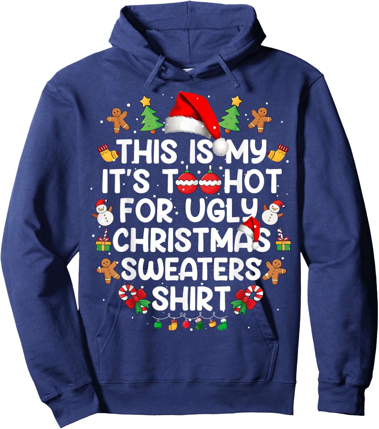 This Is My It's Too Hot For Ugly Christmas Sweaters Hoodie - Hoodie | Navy