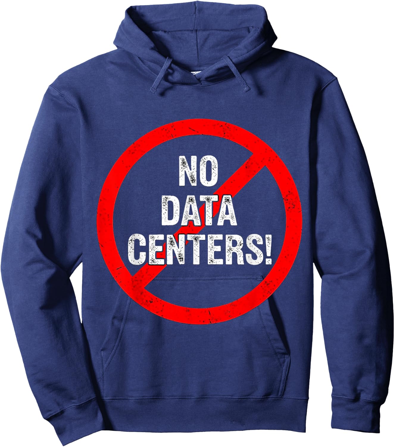 No to Data Centers Don't Want Data Centers Saying Hoodie - Hoodie | Navy