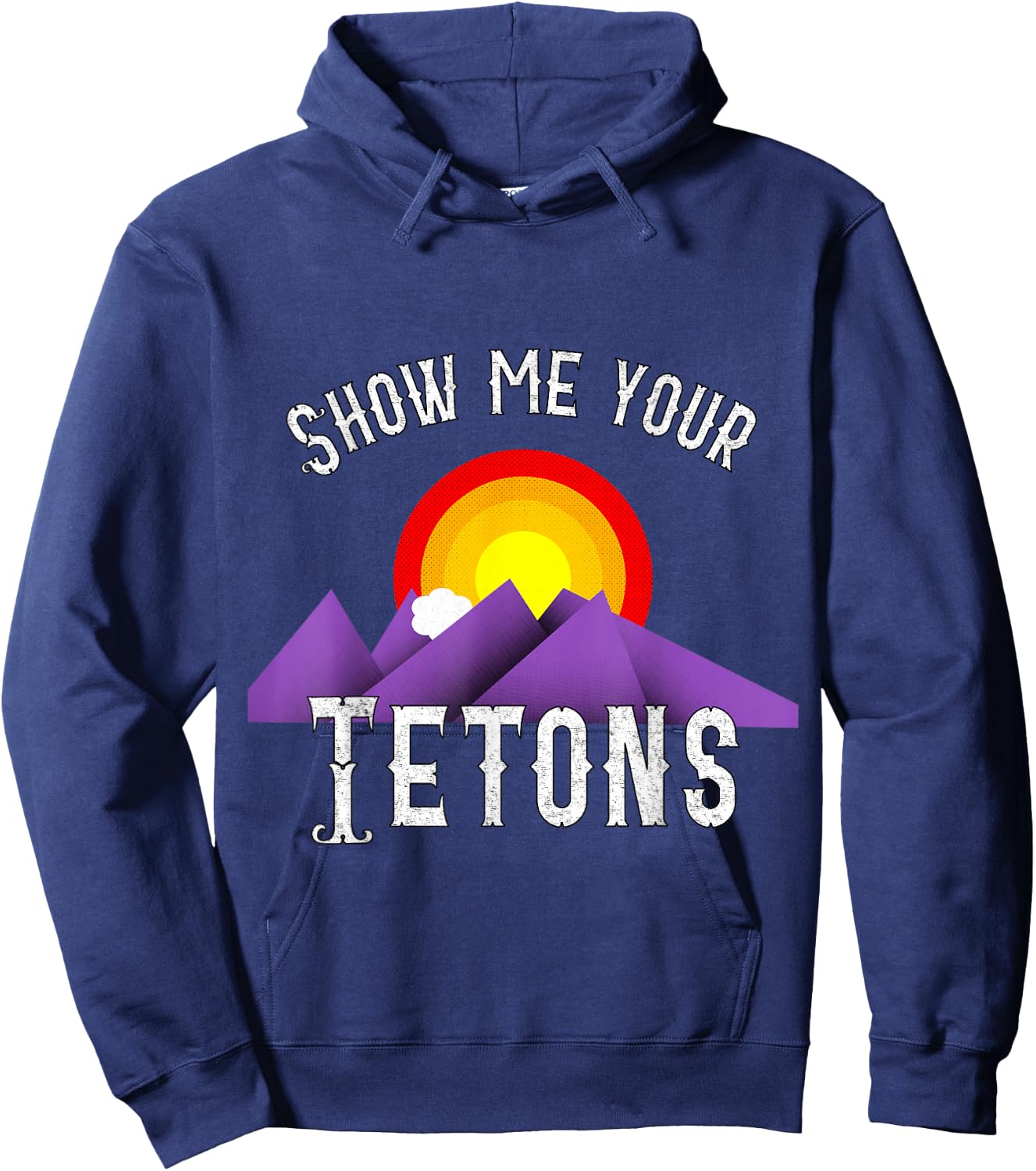 Funny Show me your Tetons Hoodie - Hoodie | Navy