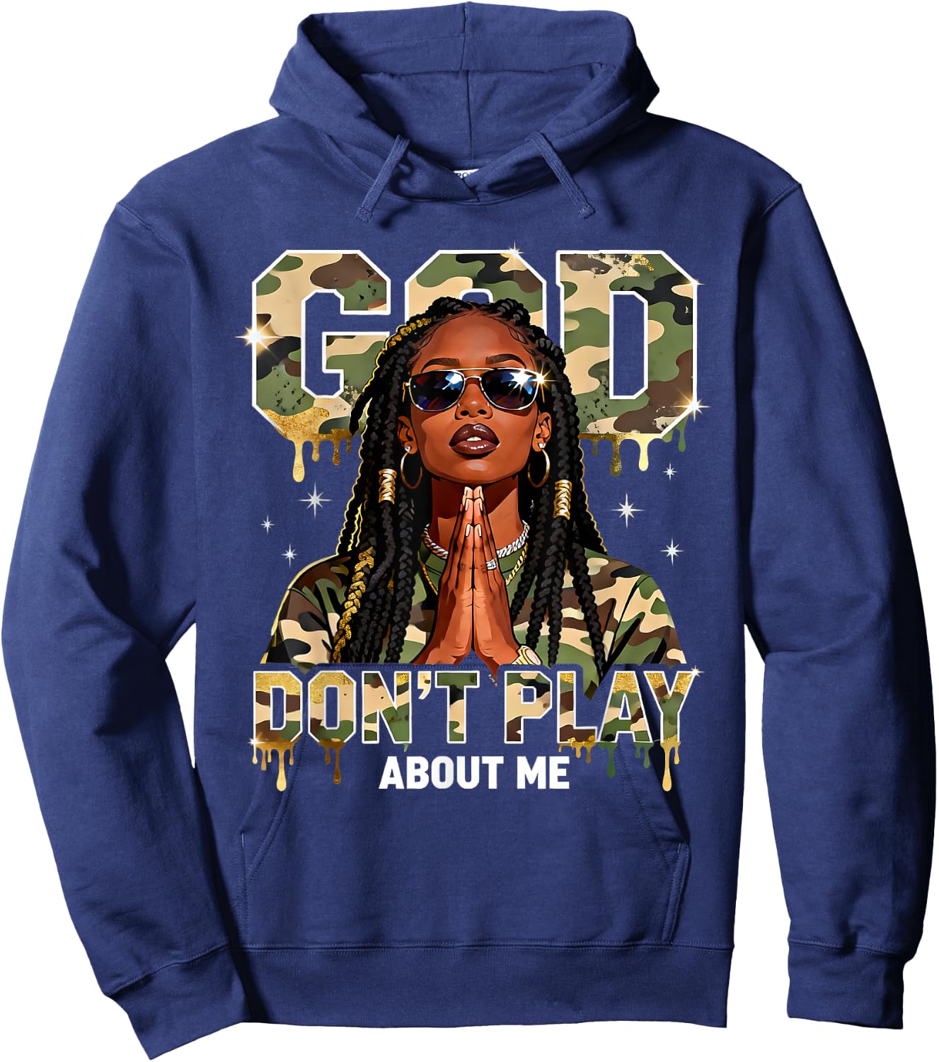 God Dont Play About Me Blessed Black Queen Camo Art Graphic Hoodie - Hoodie | Navy