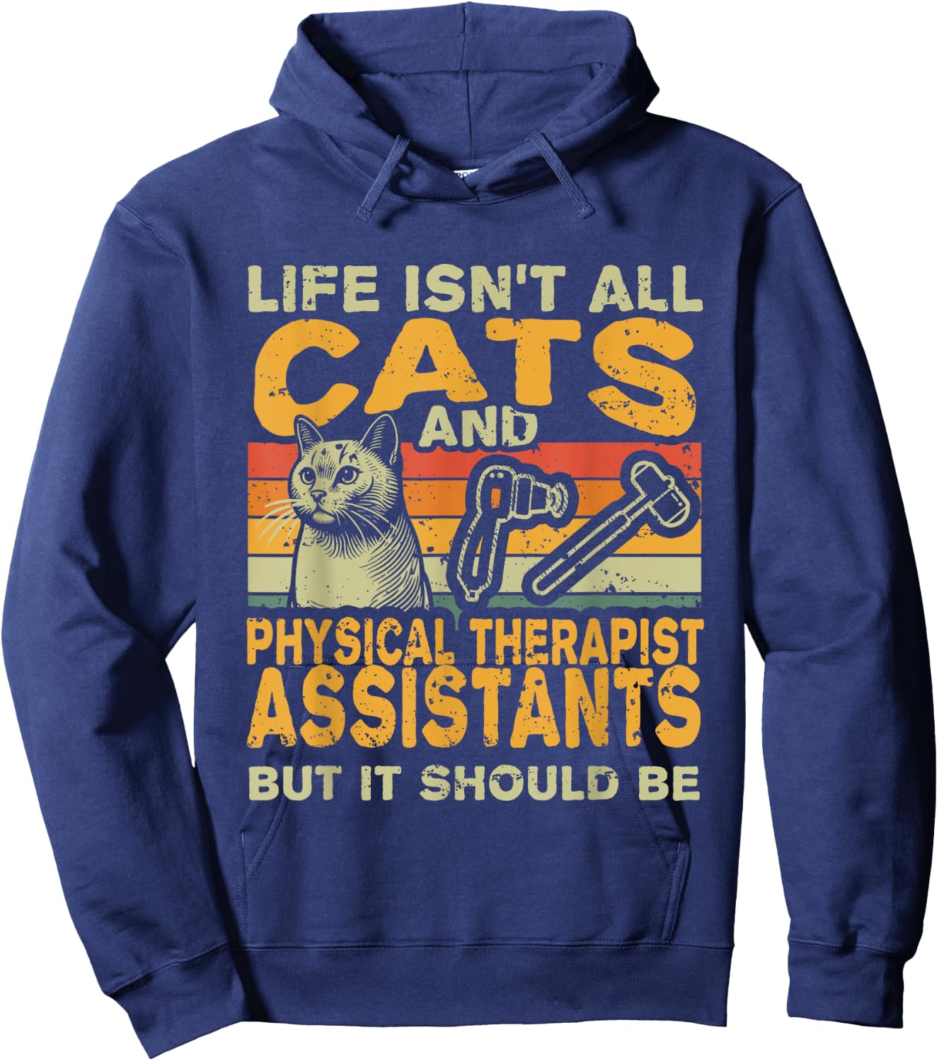 Retro Life Isn't All Cats And Physical Therapist Assistant Hoodie - Hoodie | Navy