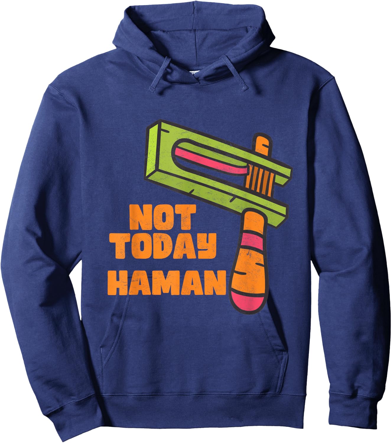 Not Today Haman Costume Purim Queen Esther Party Groggers Hoodie - Hoodie | Navy