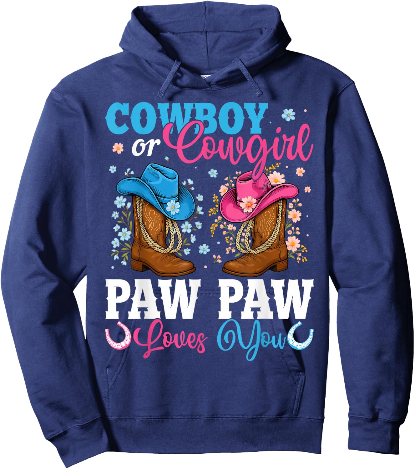 Cowboy Or Cowgirl Paw Paw Loves You Gender Reveal Party Hoodie - Hoodie | Navy