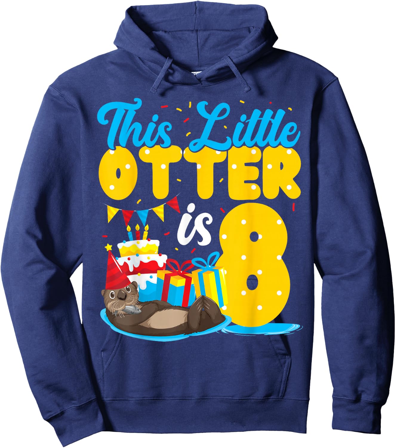 Otter Birthday This Little Otter Is 8 Hoodie - Hoodie | Navy