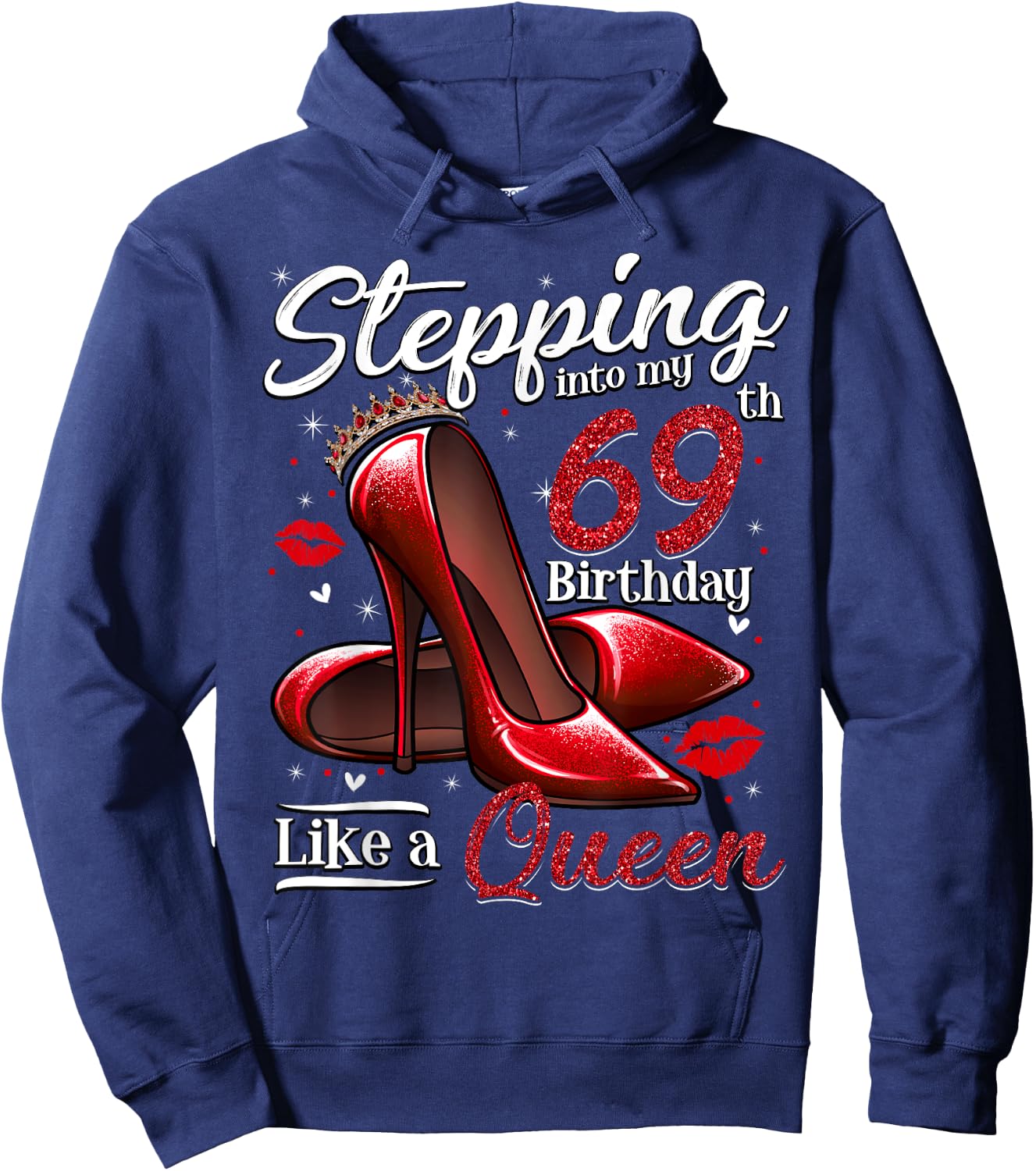 High Heels Stepping Into My 69th Birthday 69 and Fabulous Hoodie - Hoodie | Navy