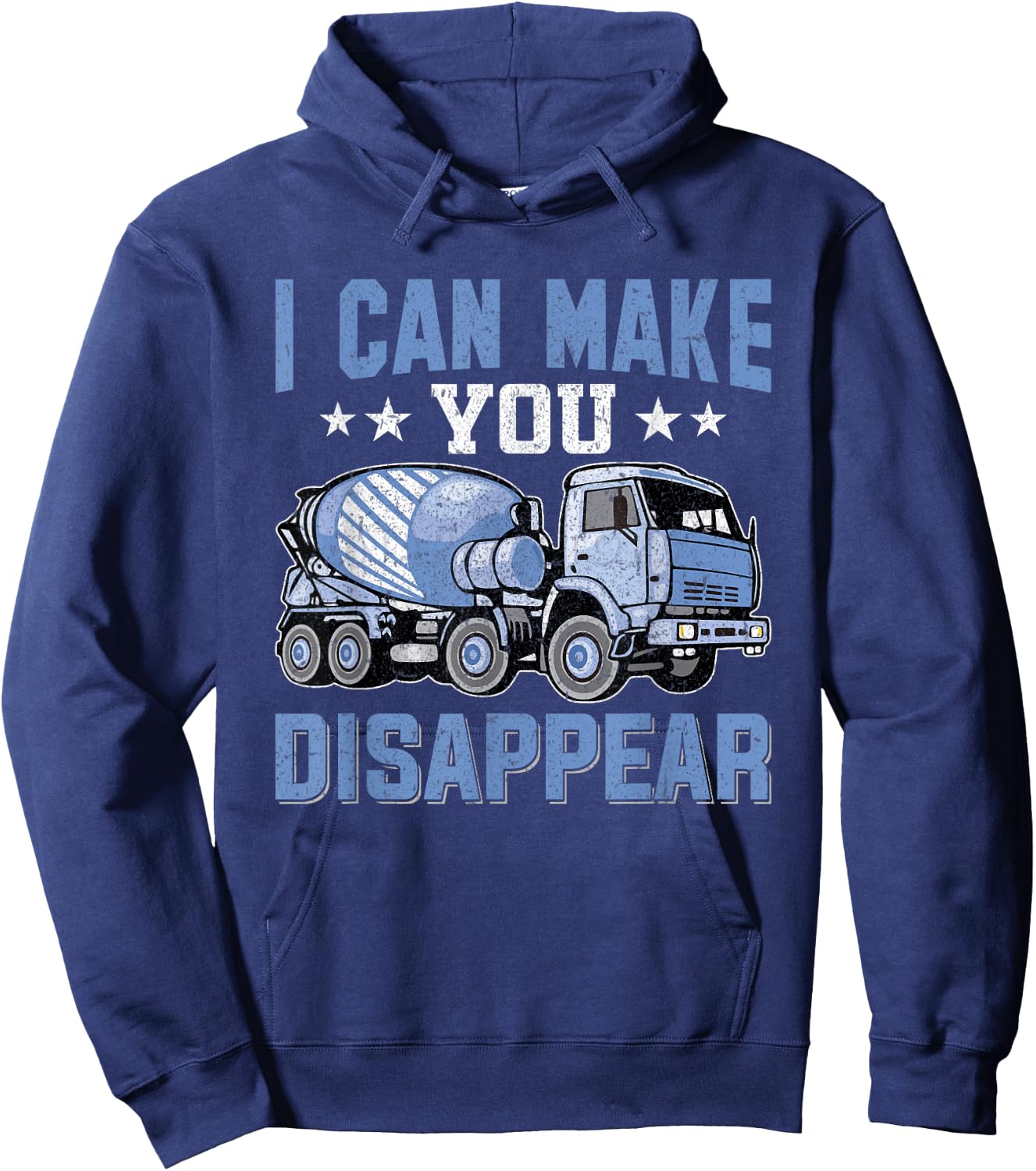 I Can Make You Disappear Concrete Cement Mixer Truck Driver Hoodie - Hoodie | Navy