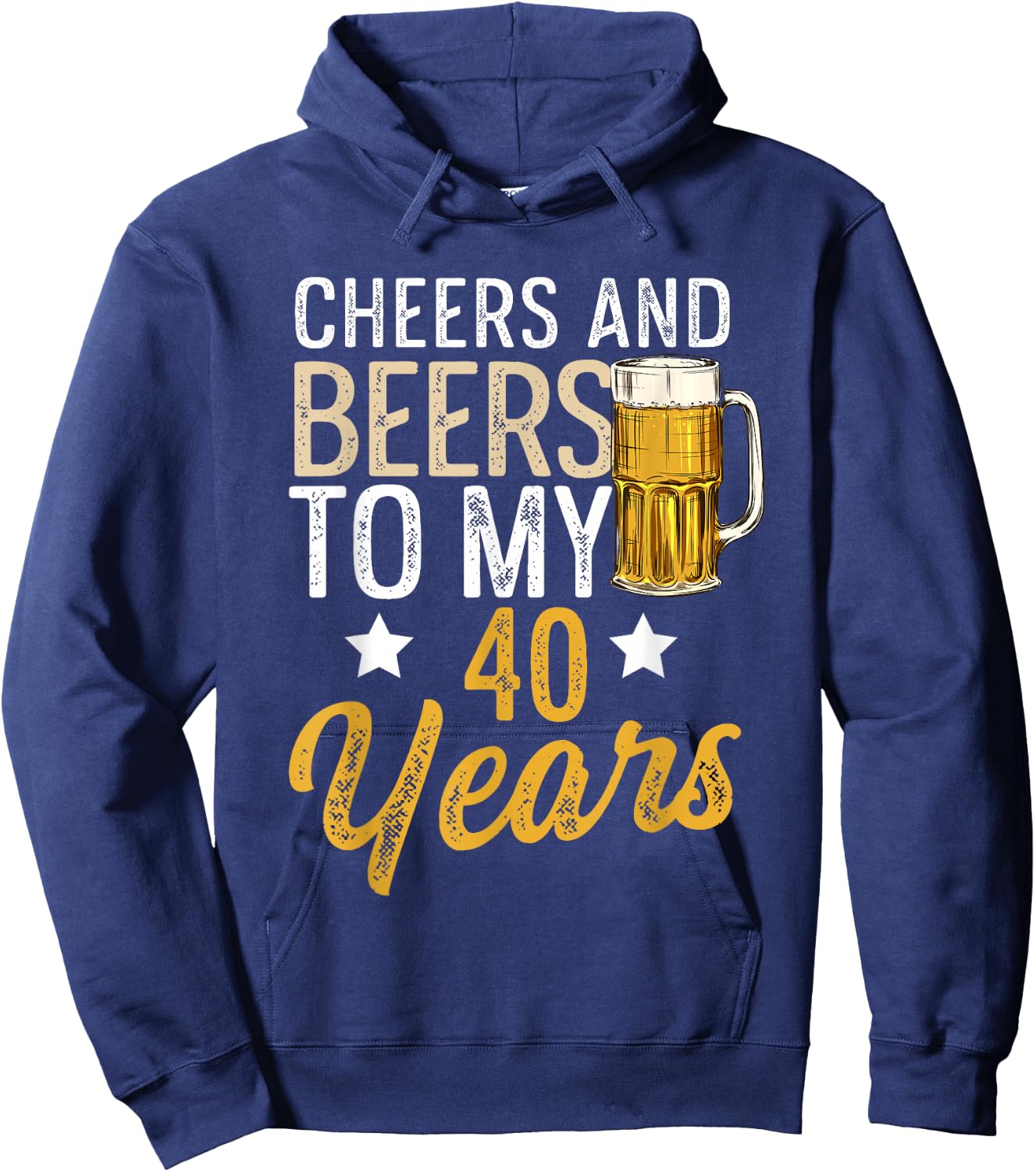 Funny Cheers and Beers To My 40 Years Beer Birthday Hoodie - Hoodie | Navy
