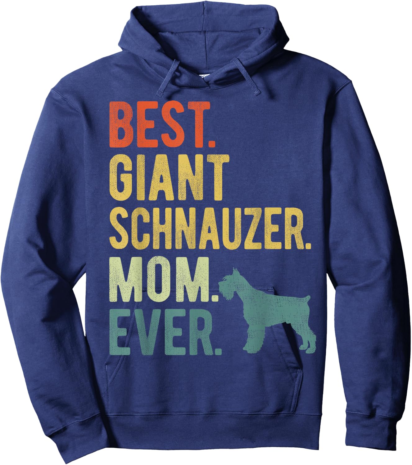 Best Giant Schnauzer Mom Ever Dog Lovers Mother's Day Hoodie - Hoodie | Navy