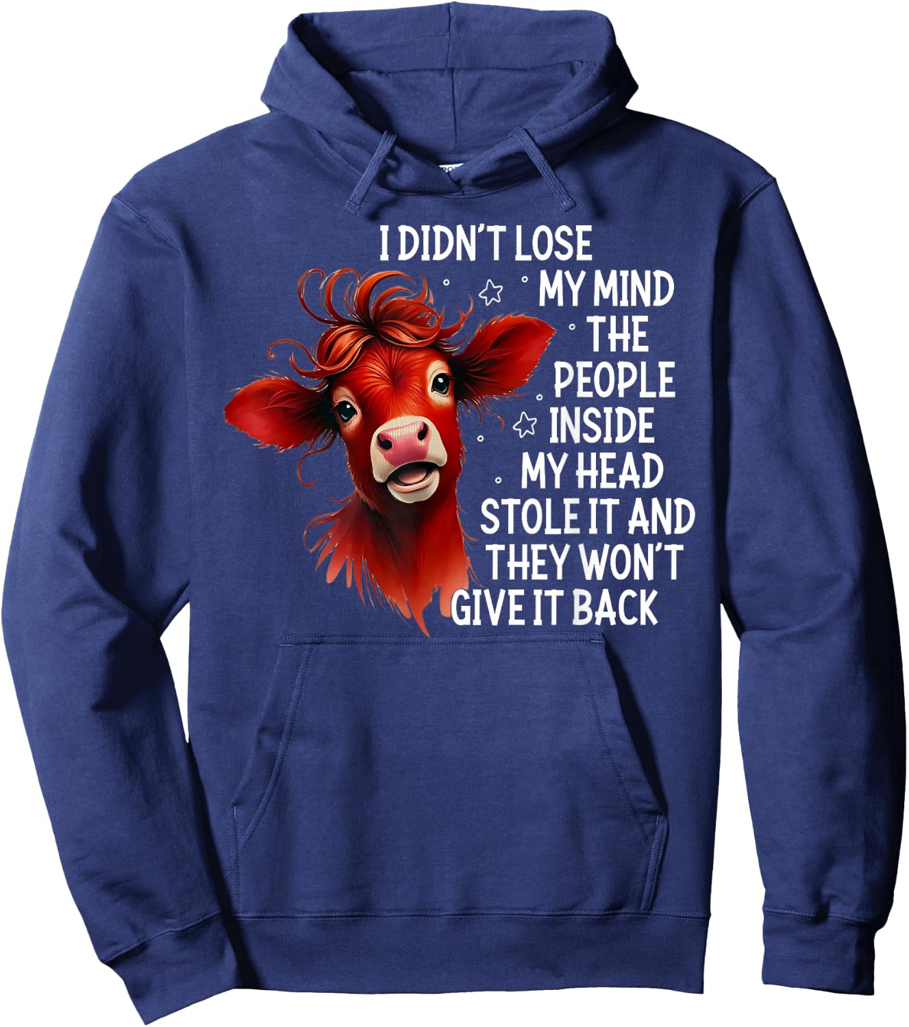 Cow I Didn't Lose My Mind The People Inside My Head Stole It Hoodie - Hoodie | Navy