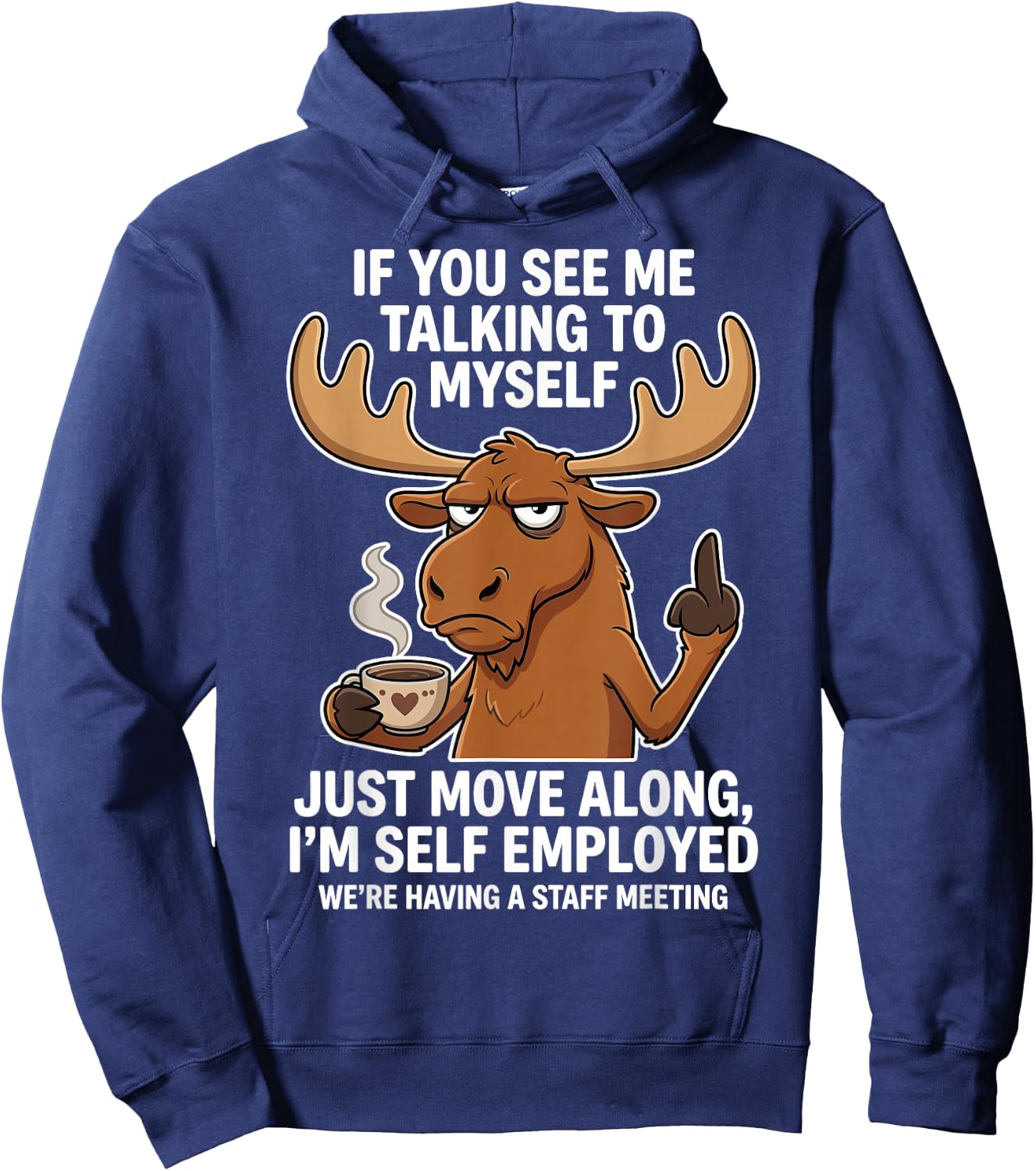 If You See me Talking to Myself just Move Along I'm self Hoodie - Hoodie | Navy