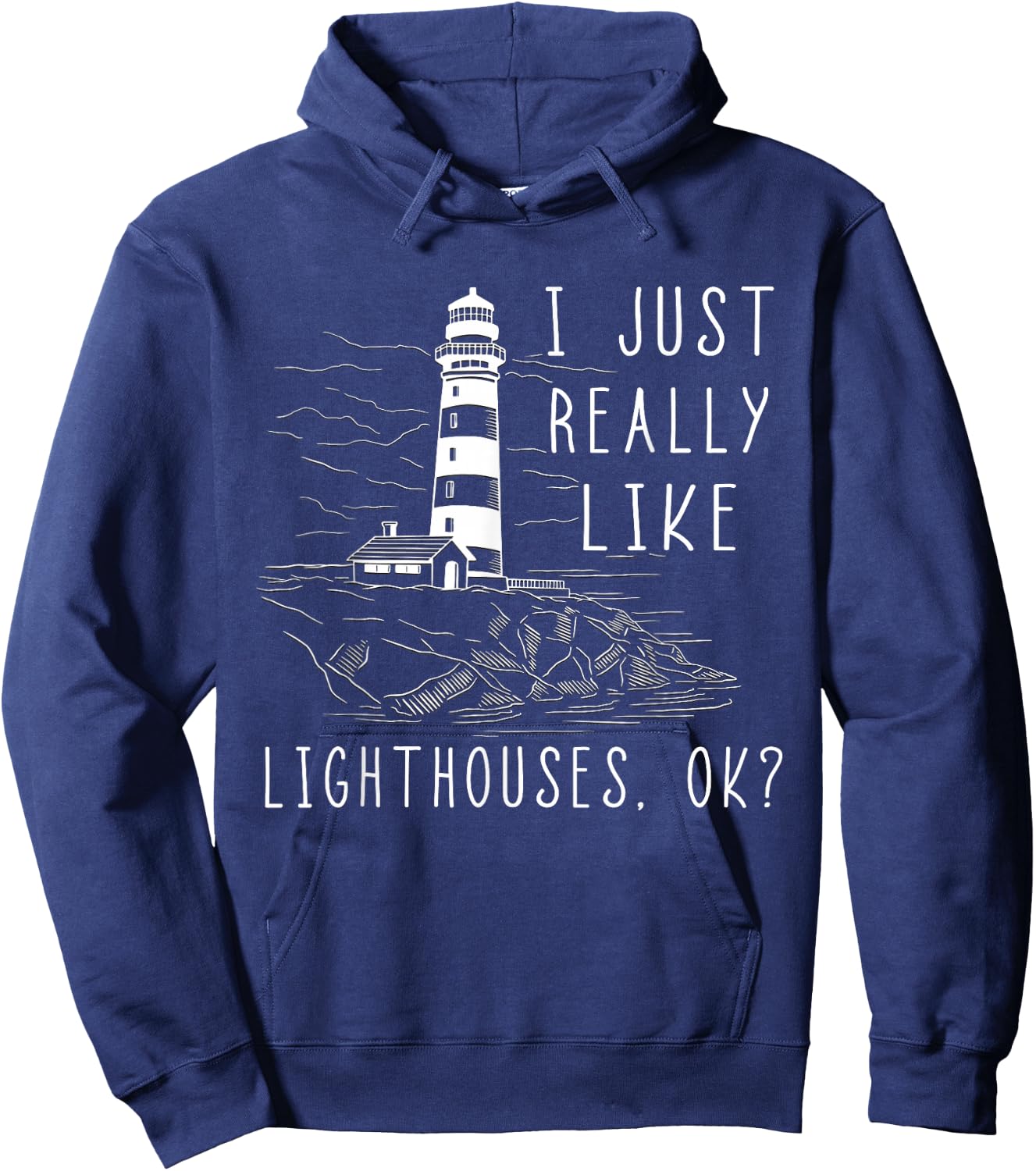 Lighthouse I Just Really Like Lighthouses Seaside Boating Hoodie - Hoodie | Navy