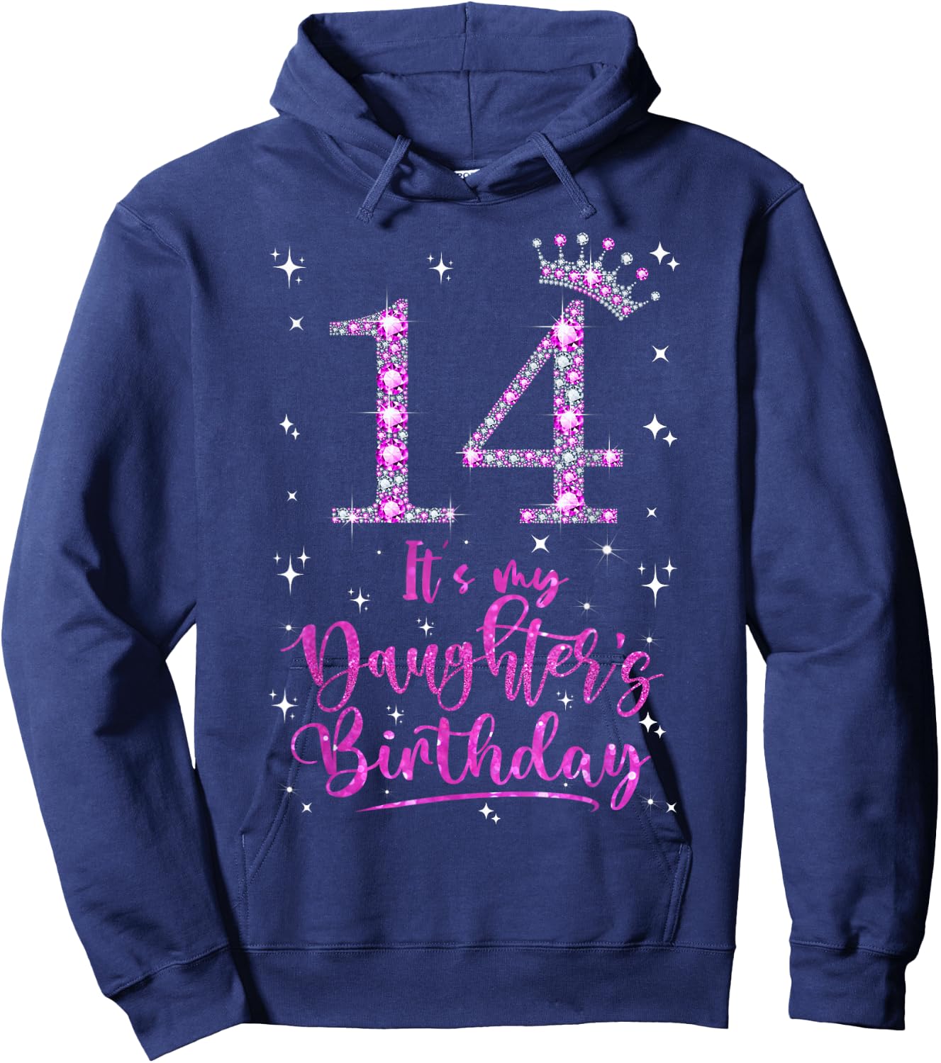 14 It's My Daughter's Birthday Pink Crown 14 Years Old Hoodie - Hoodie | Navy