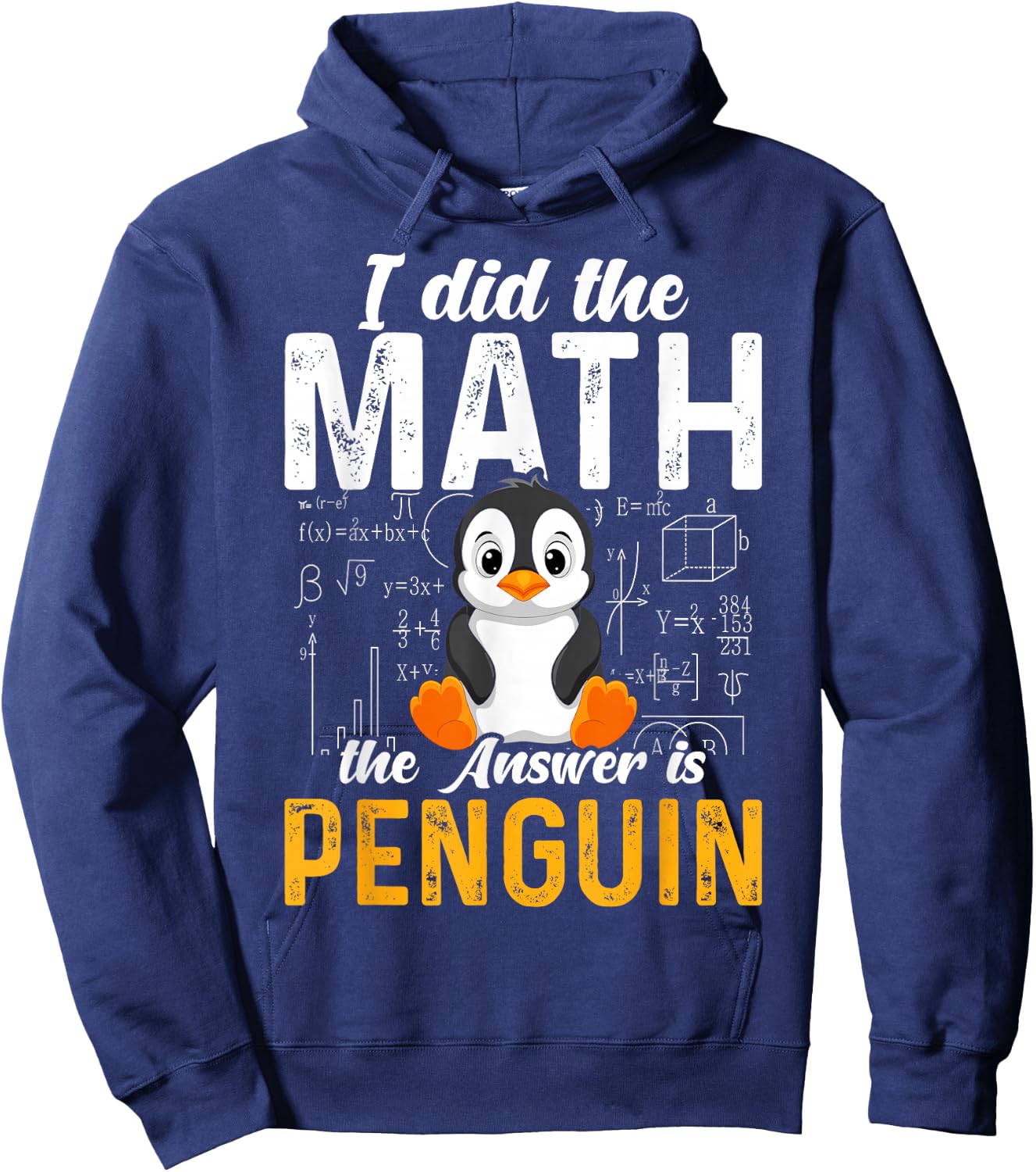 I Did the Math the Answer Is Penguin Funny Penguin Lover Hoodie - Hoodie | Navy