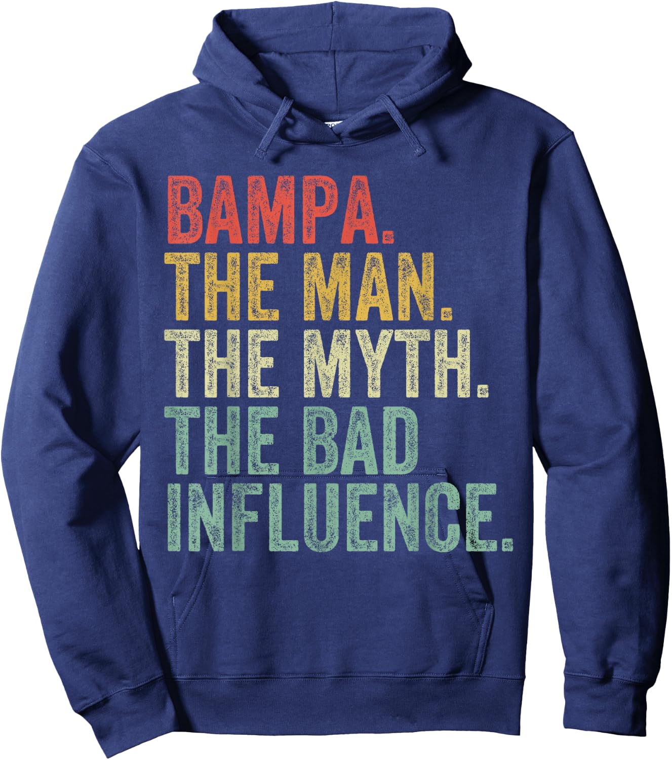 Bampa The Man The Myth The Bad Influence Funny Dad Joke Hoodie - Hoodie | Navy