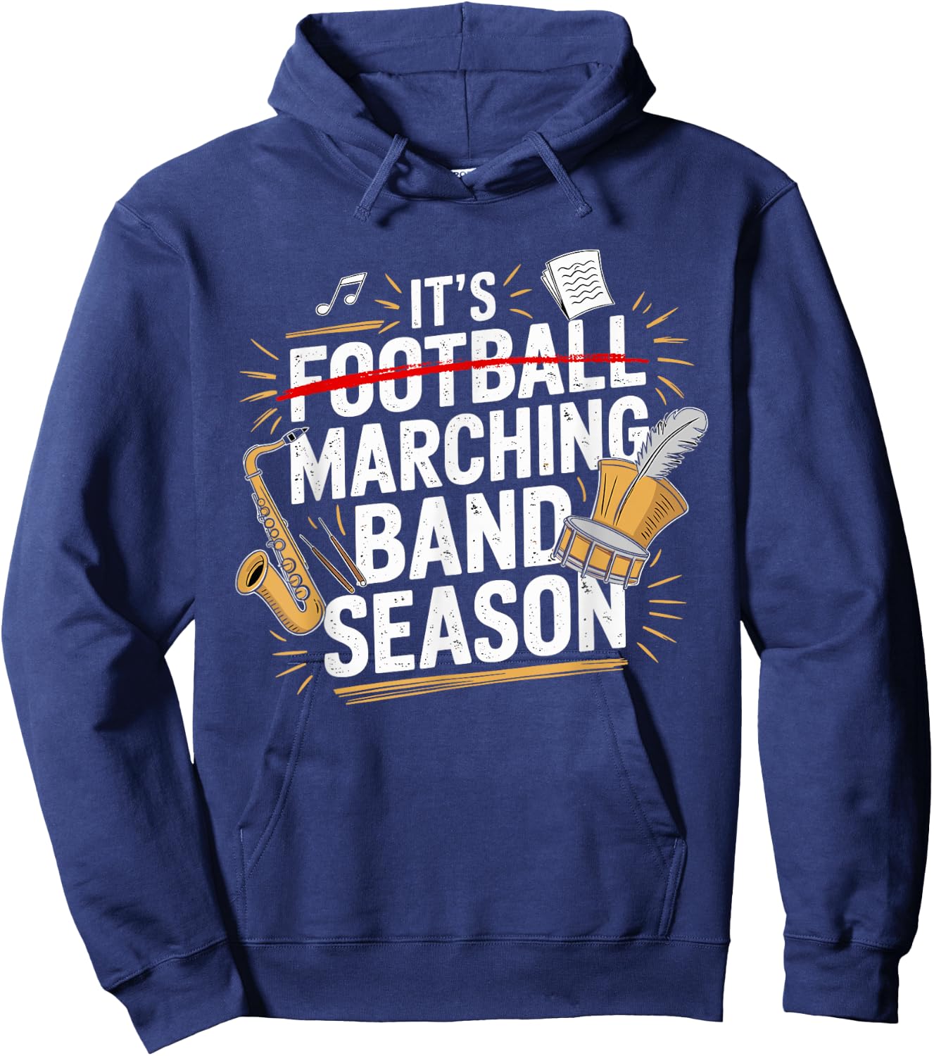 It's Marching Band Season Funny Musician Band Lover Quote Hoodie - Hoodie | Navy