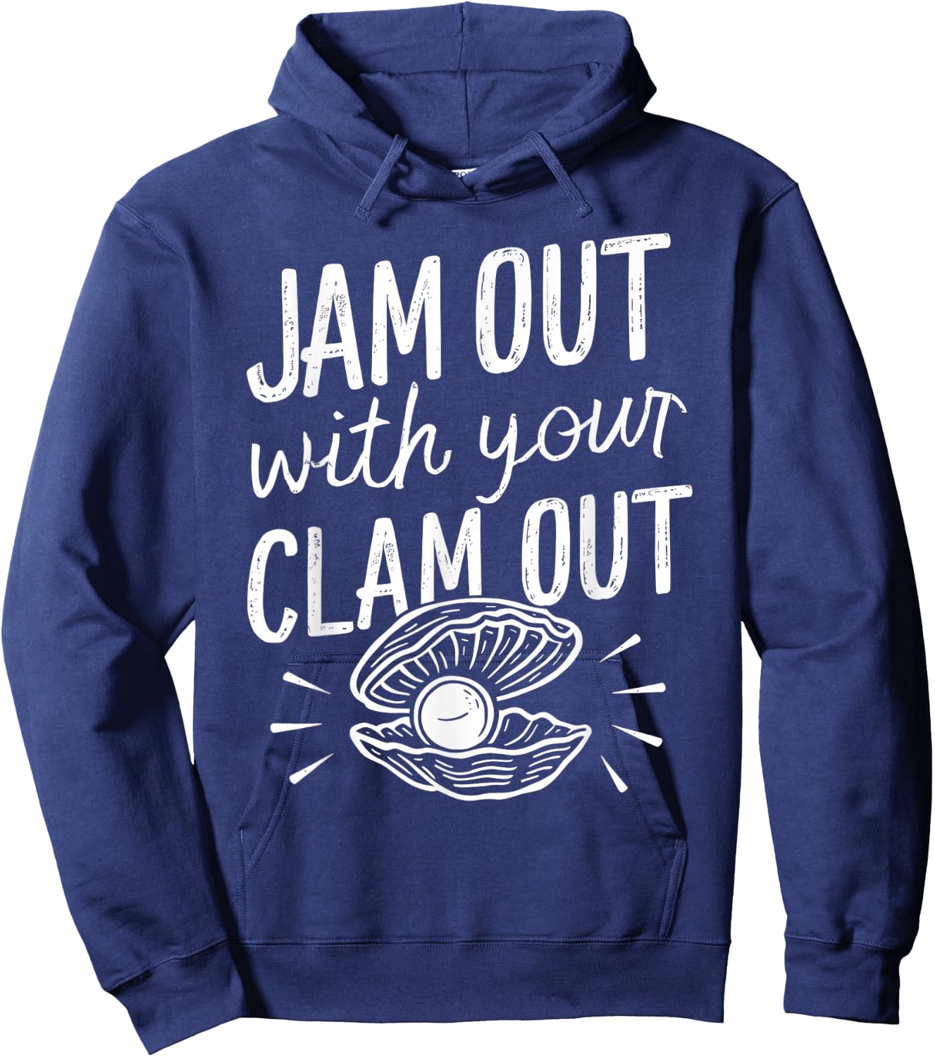 Jam Out With Your Clam Out Funny Hoodie - Hoodie | Navy