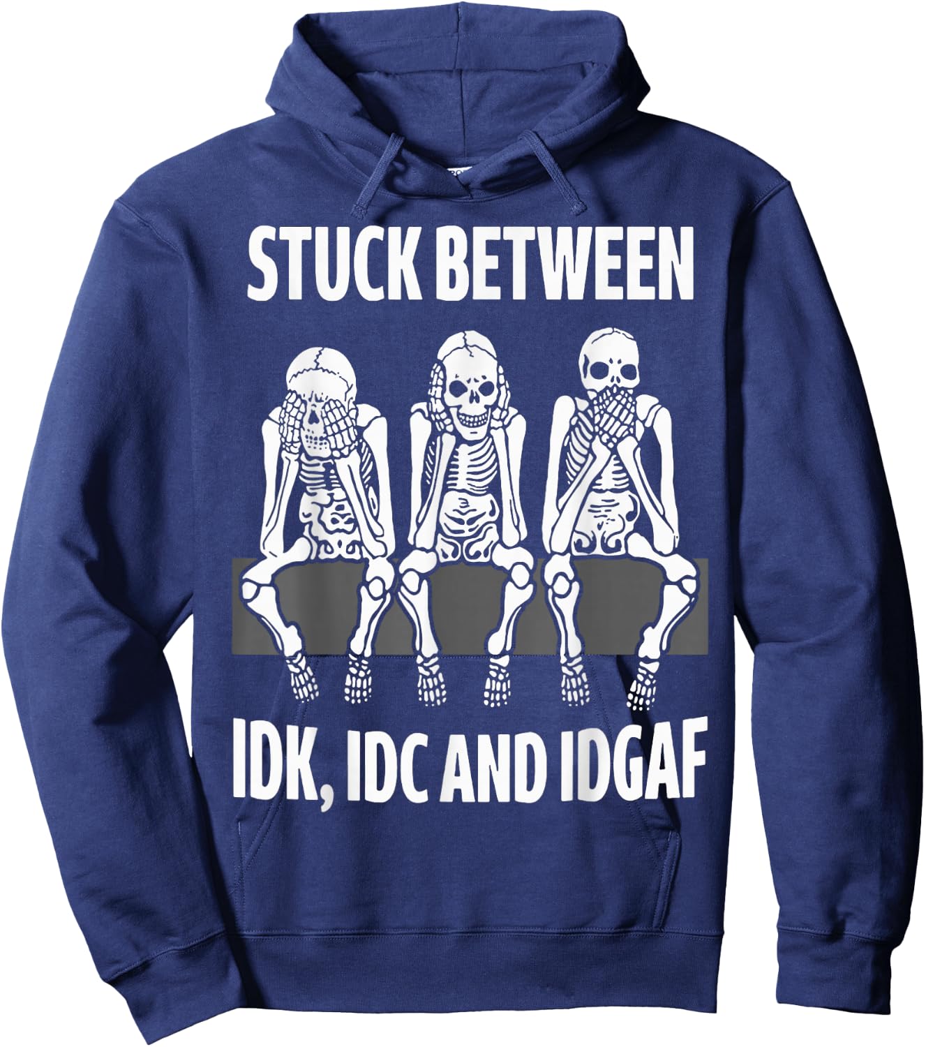 Skeleton Stuck Between IDK IDC and IDGAF Hoodie - Hoodie | Navy