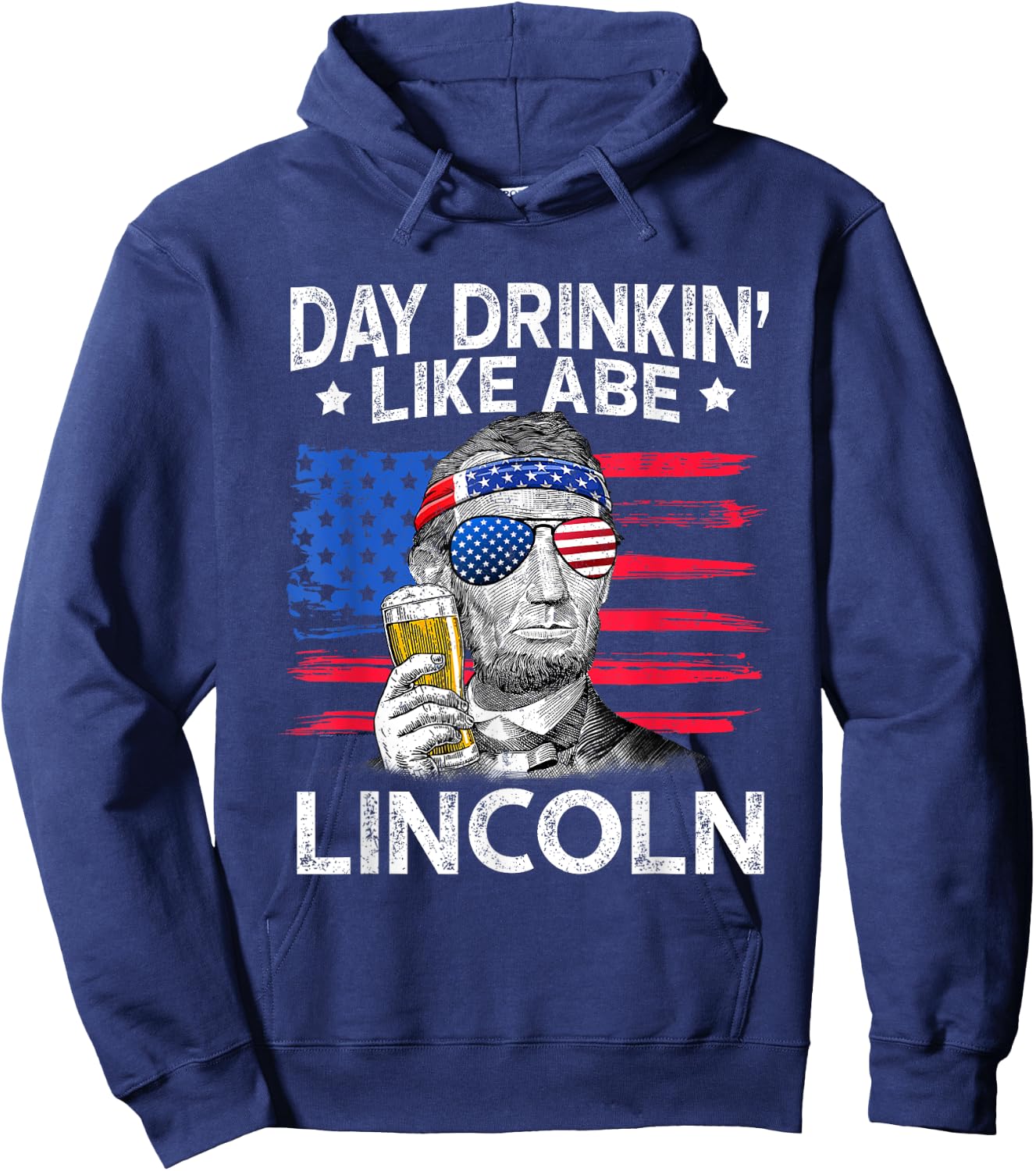 Day Drinking Like Abe Lincoln 4Th Of July Shirt Gift Hoodie - Hoodie | Navy