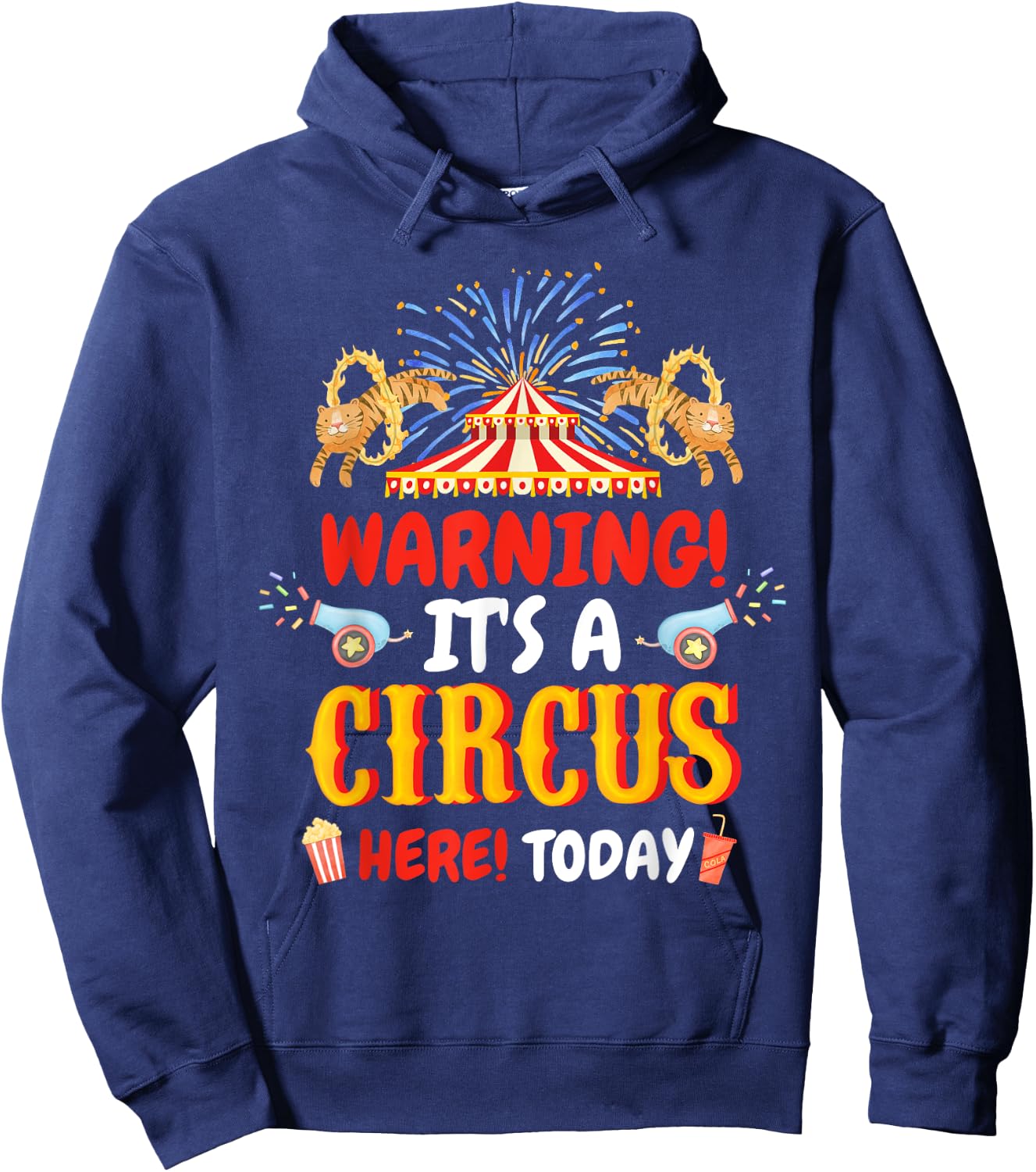 Warning It's A Circus Here Today Carnival Birthday Party , Small, Black Hoodie - Hoodie | Navy