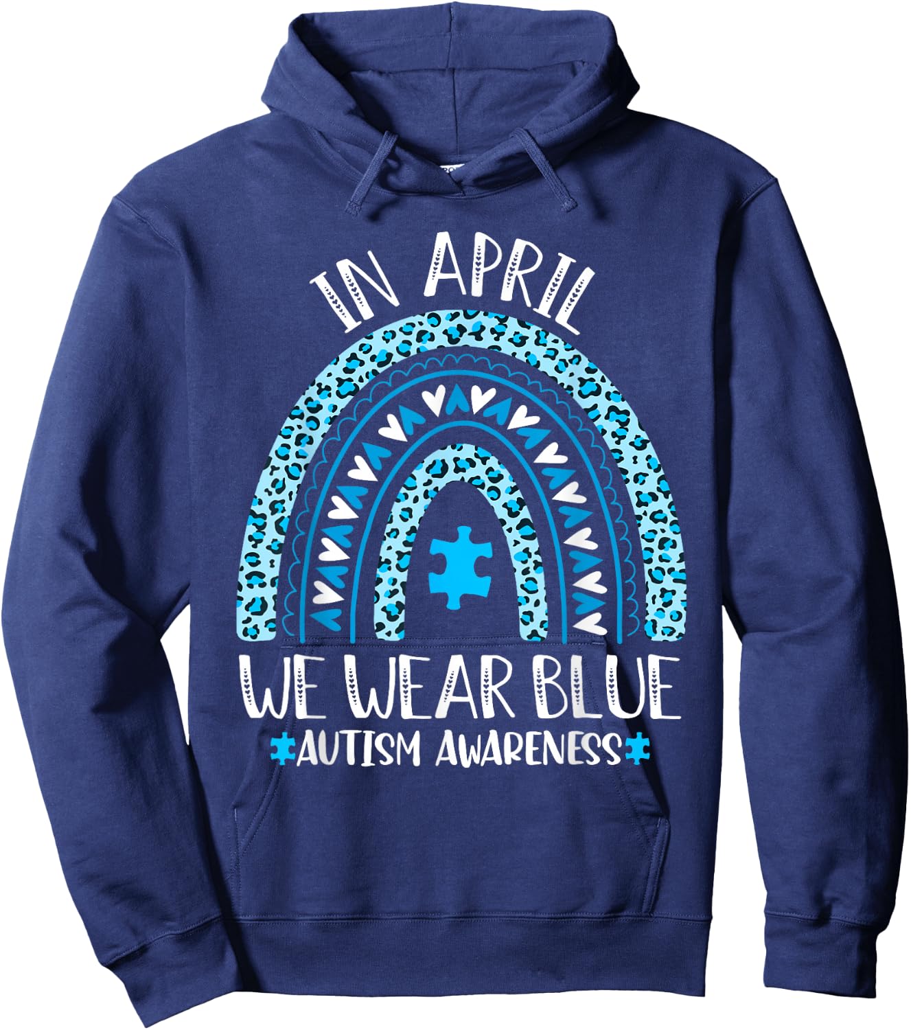 In April We Wear Blue Rainbow Autism Awareness Month Hoodie - Hoodie | Navy