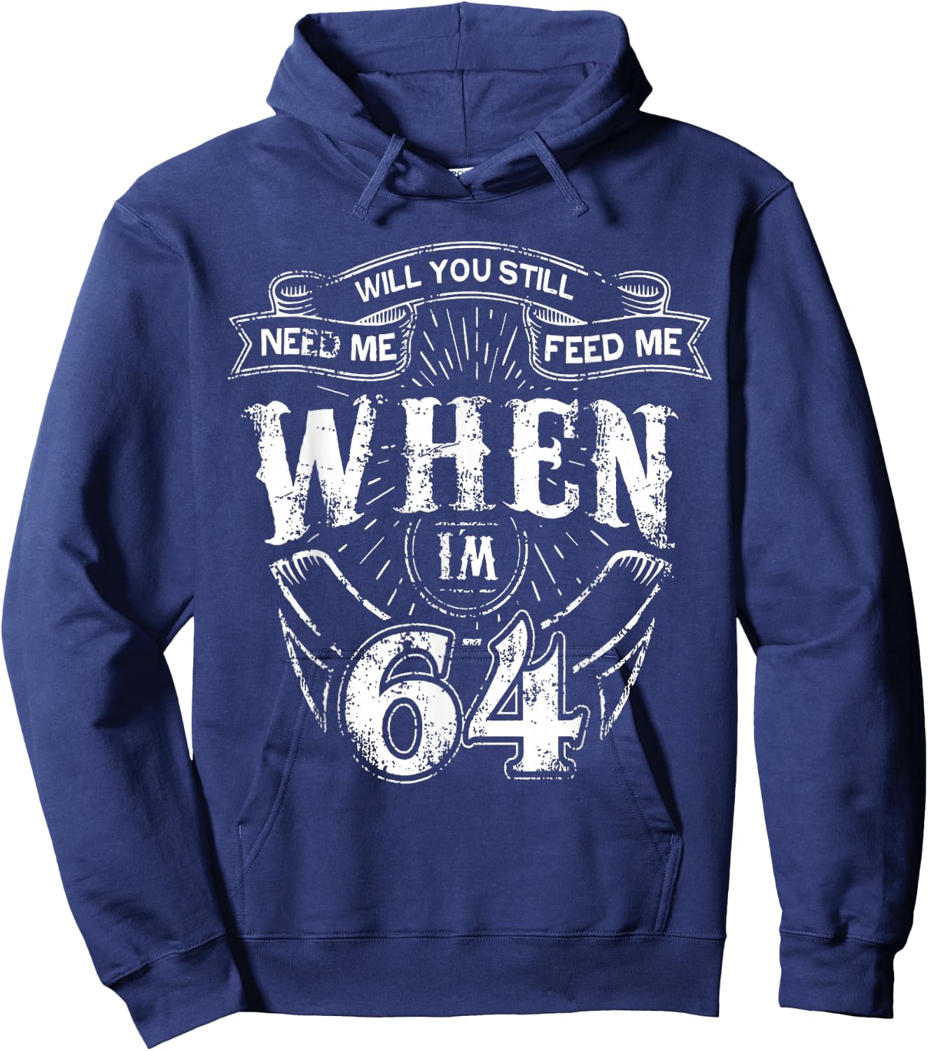 Bauchst du mich noch Feed Me wenn ich 64 bin - 64th Birthday , black, s Hoodie - Hoodie | Navy