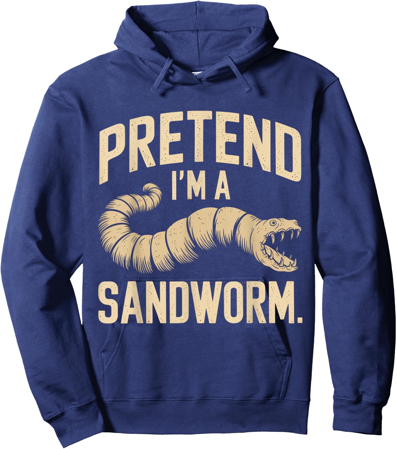 Pretend I'm a Sandworm Funny Halloween Party Costume Hoodie - Hoodie | Navy