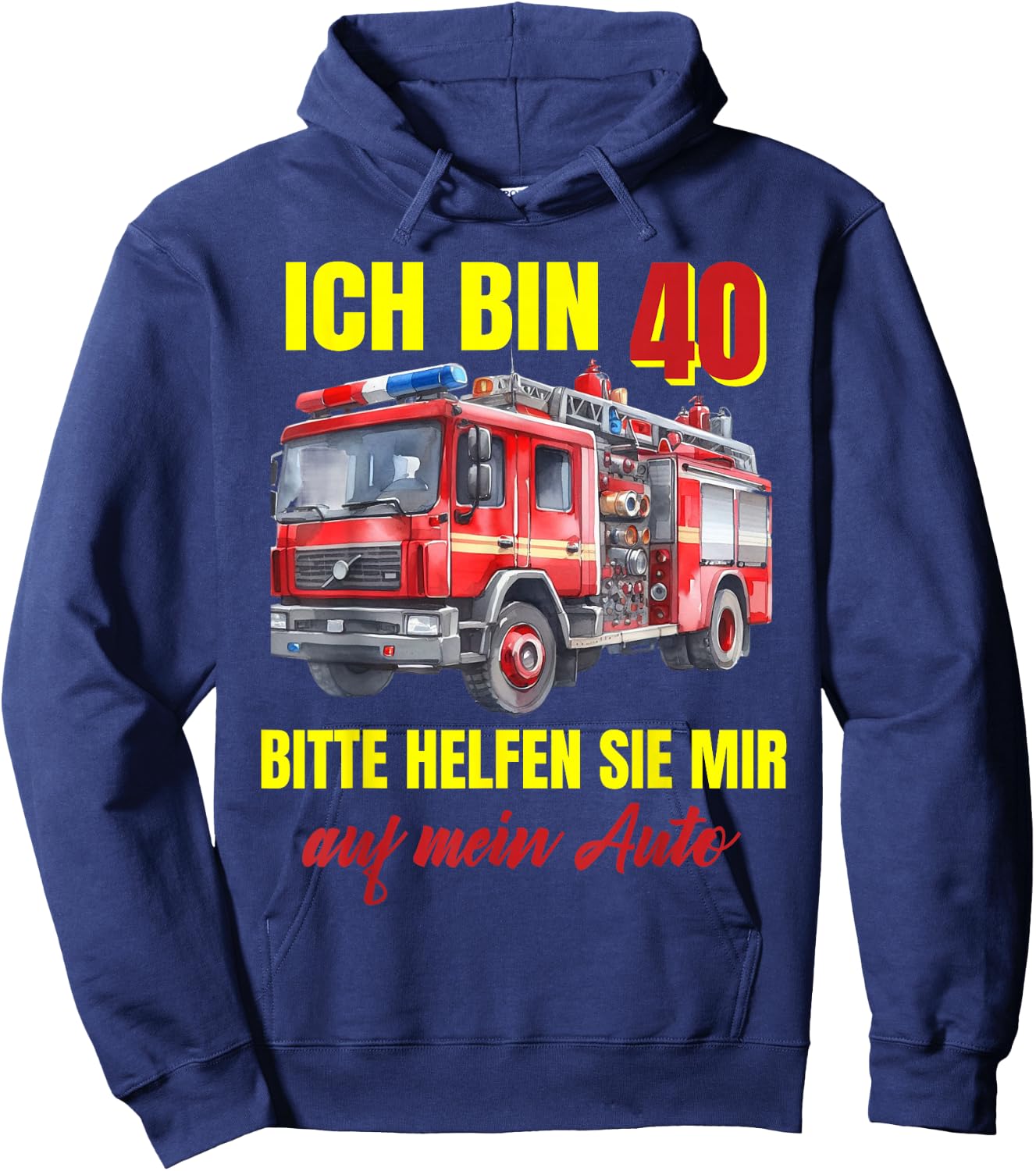 40th Birthday Man Woman Gift Funny Fire Brigade , blue Hoodie - Hoodie | Navy