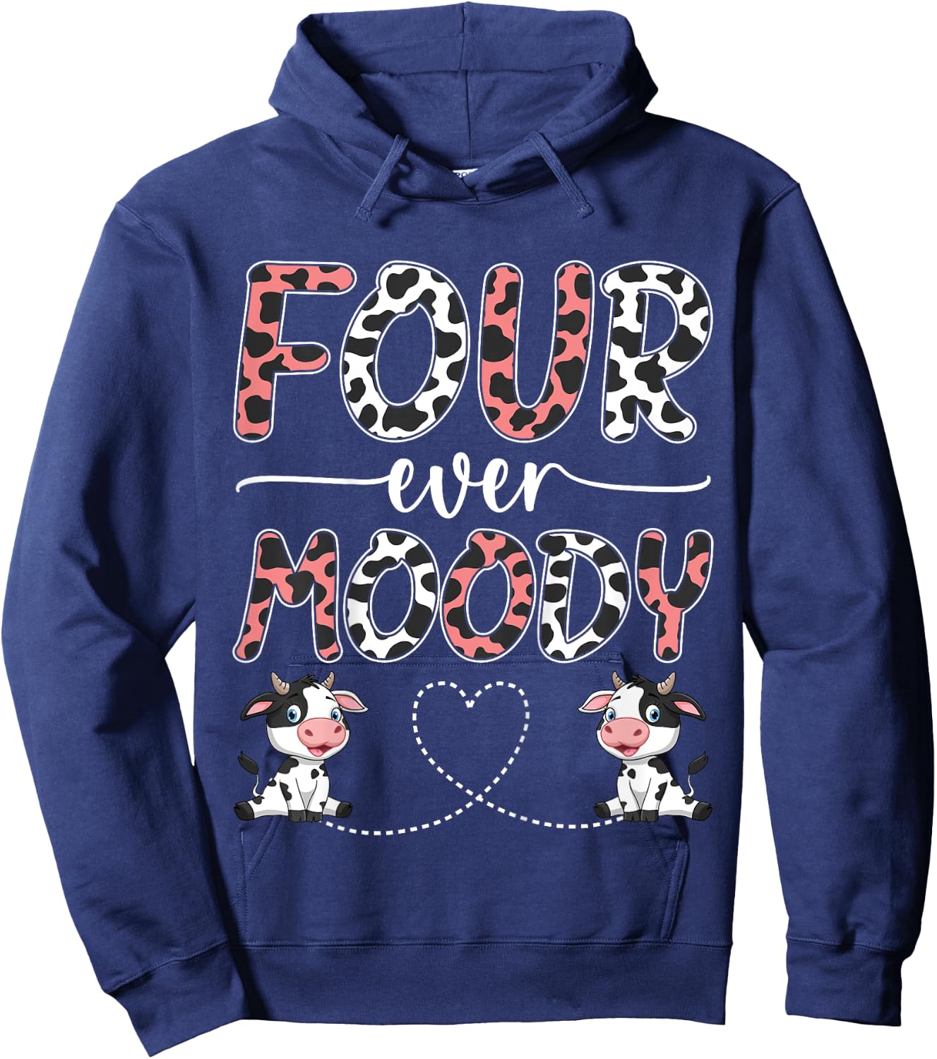 Four Ever Moody 4th Birthday 4 Years Old Birthday Cow Print Hoodie - Hoodie | Navy