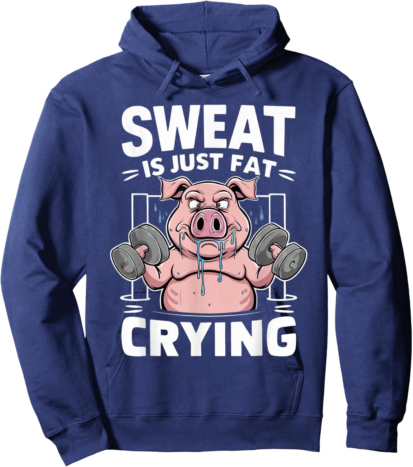 Pig Sweat Is Just Fat Crying Pig Lovers Hoodie - Hoodie | Navy
