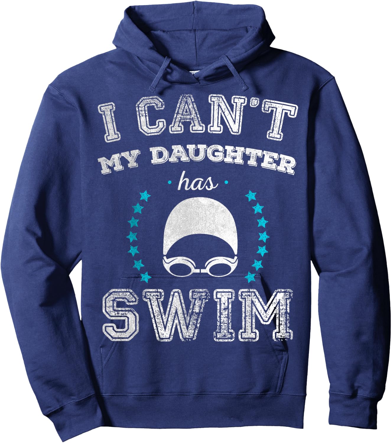 I Can't My Daughter Has Swim Sports Parents T Shirt Hoodie - Hoodie | Navy