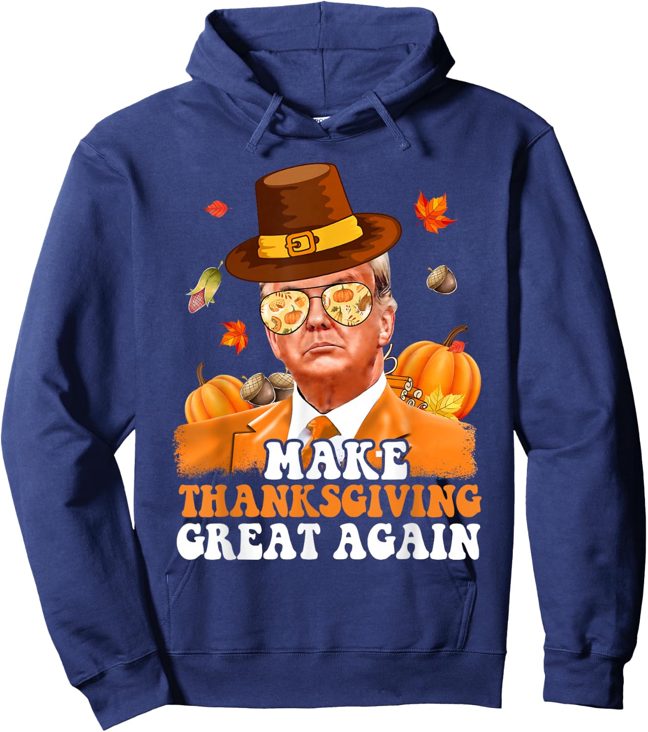 Make Thanksgiving Great Again Autumn Fall Leaves Trump Funny Hoodie - Hoodie | Navy