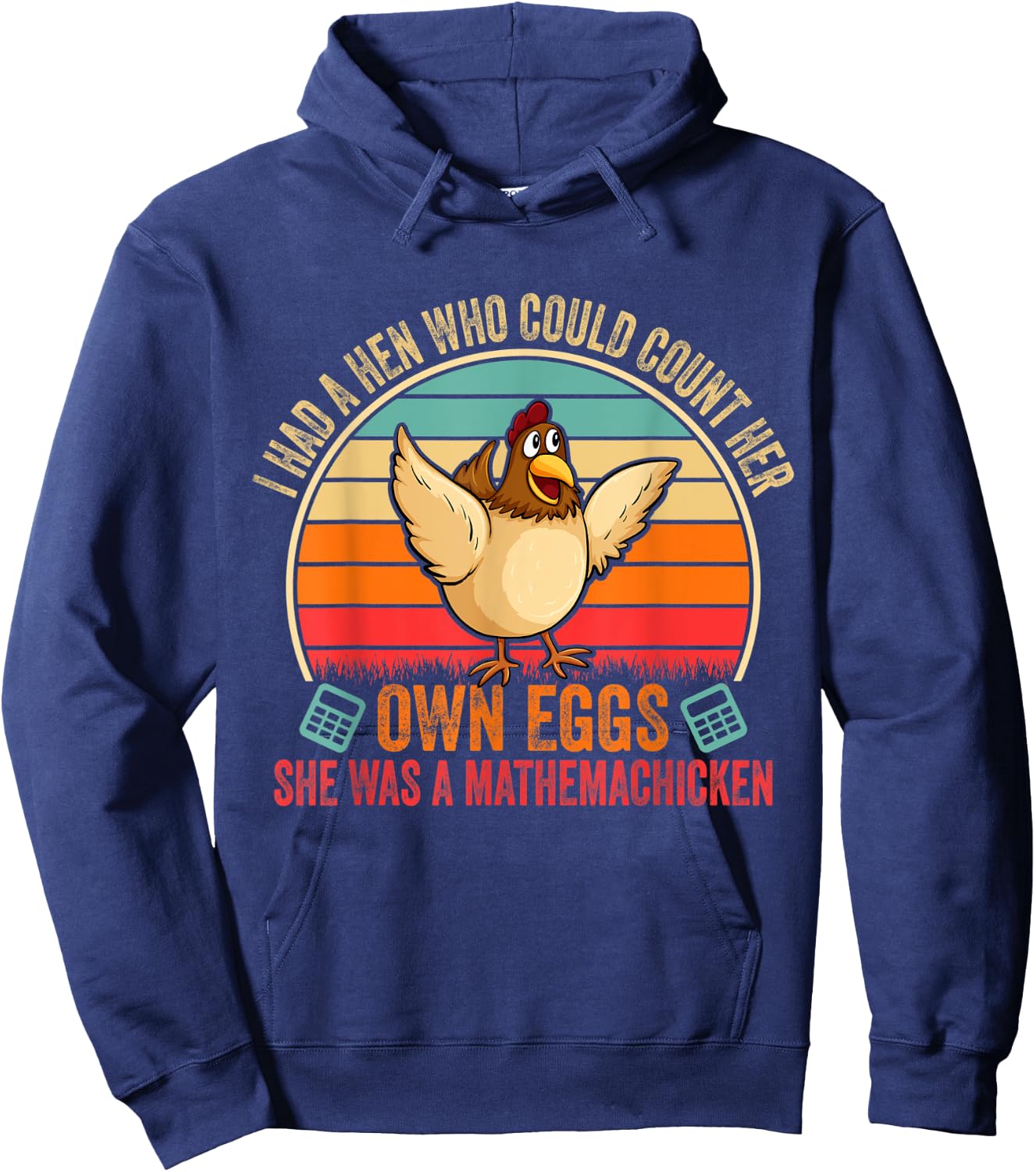 I Had A Hen Who Could Count Her Own Eggs Funny Chicken Lover Hoodie - Hoodie | Navy