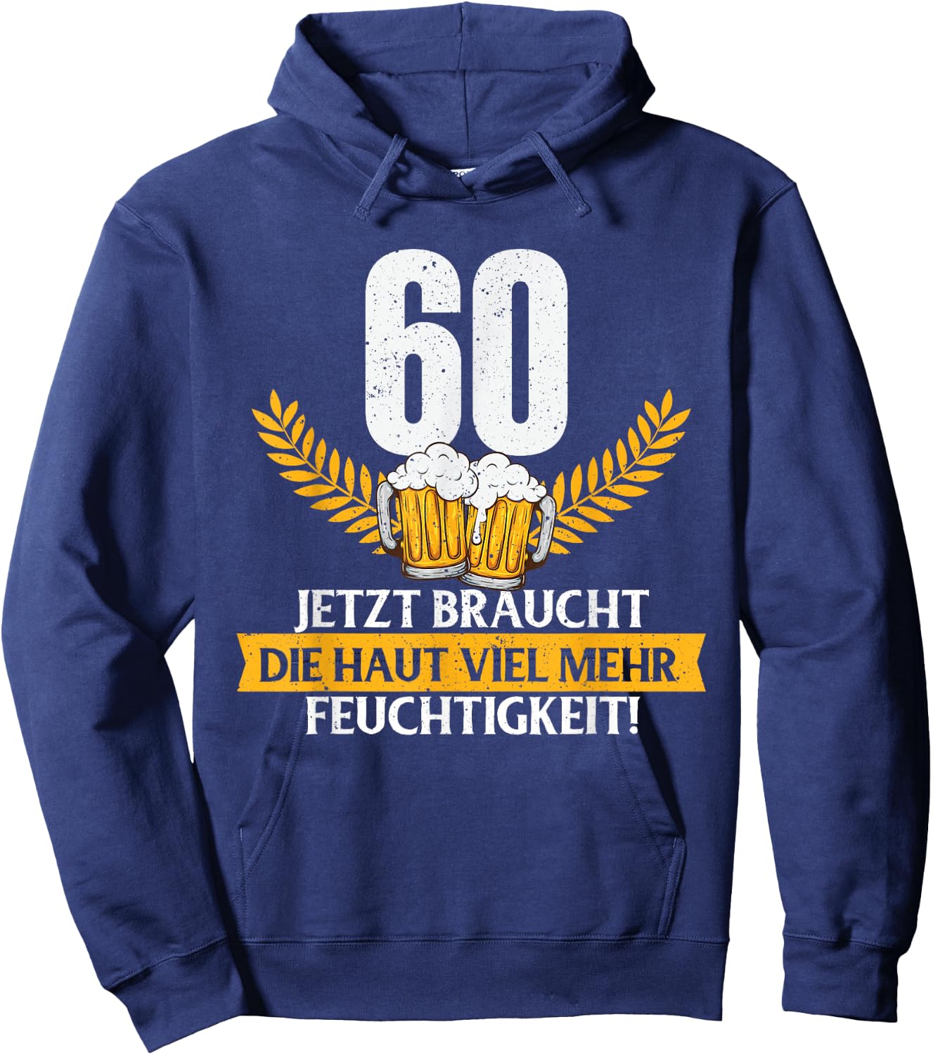 Funny Joke Skin Moisture 60 Years Birthday , black Hoodie - Hoodie | Navy