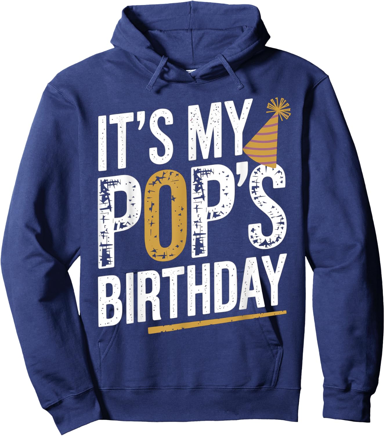 Distressed It's My pop's Birthday Retro Vintage Men Women Hoodie - Hoodie | Navy