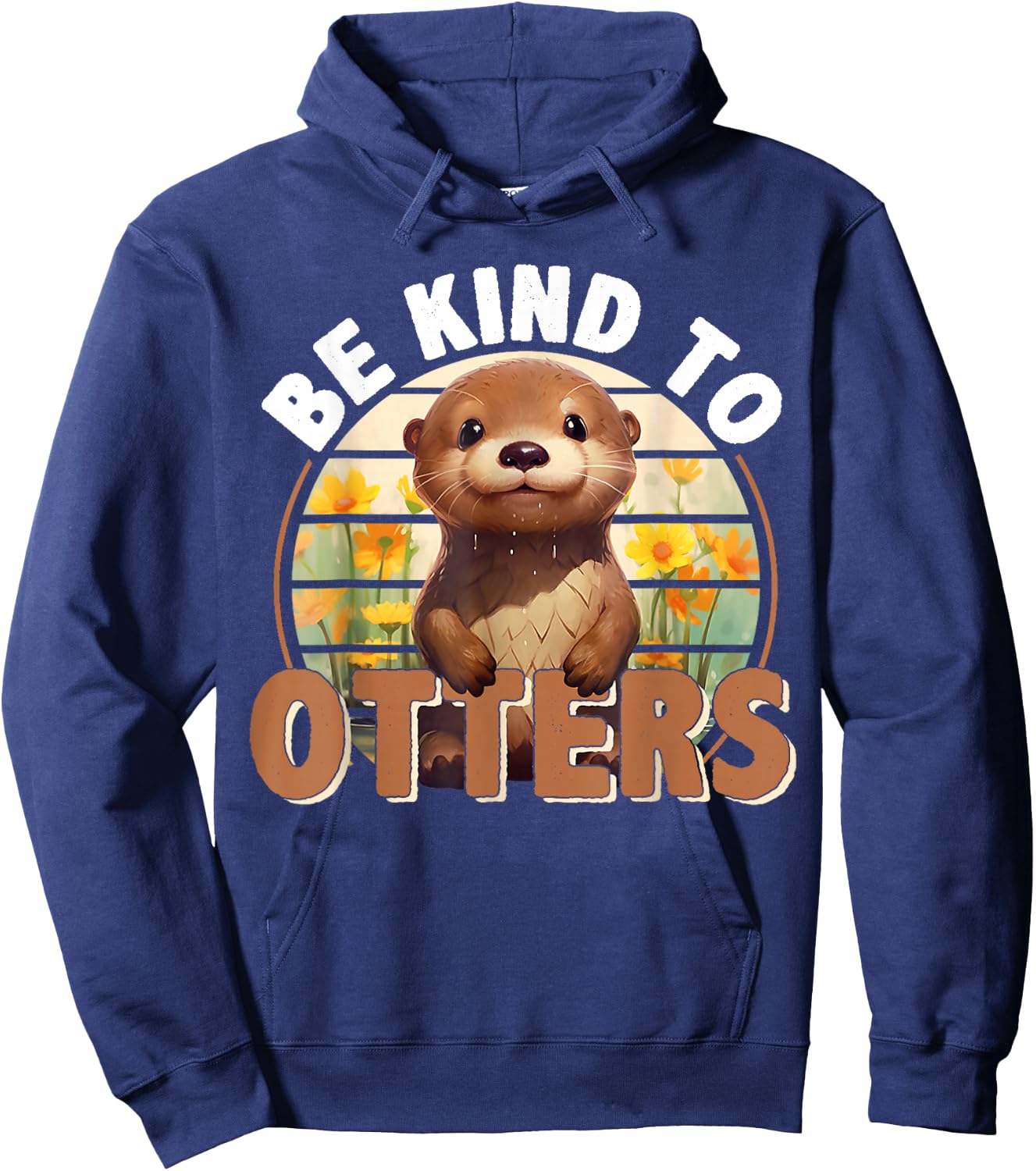 Be Kind to Otters For Otter's Day Otter Lover Hoodie - Hoodie | Navy