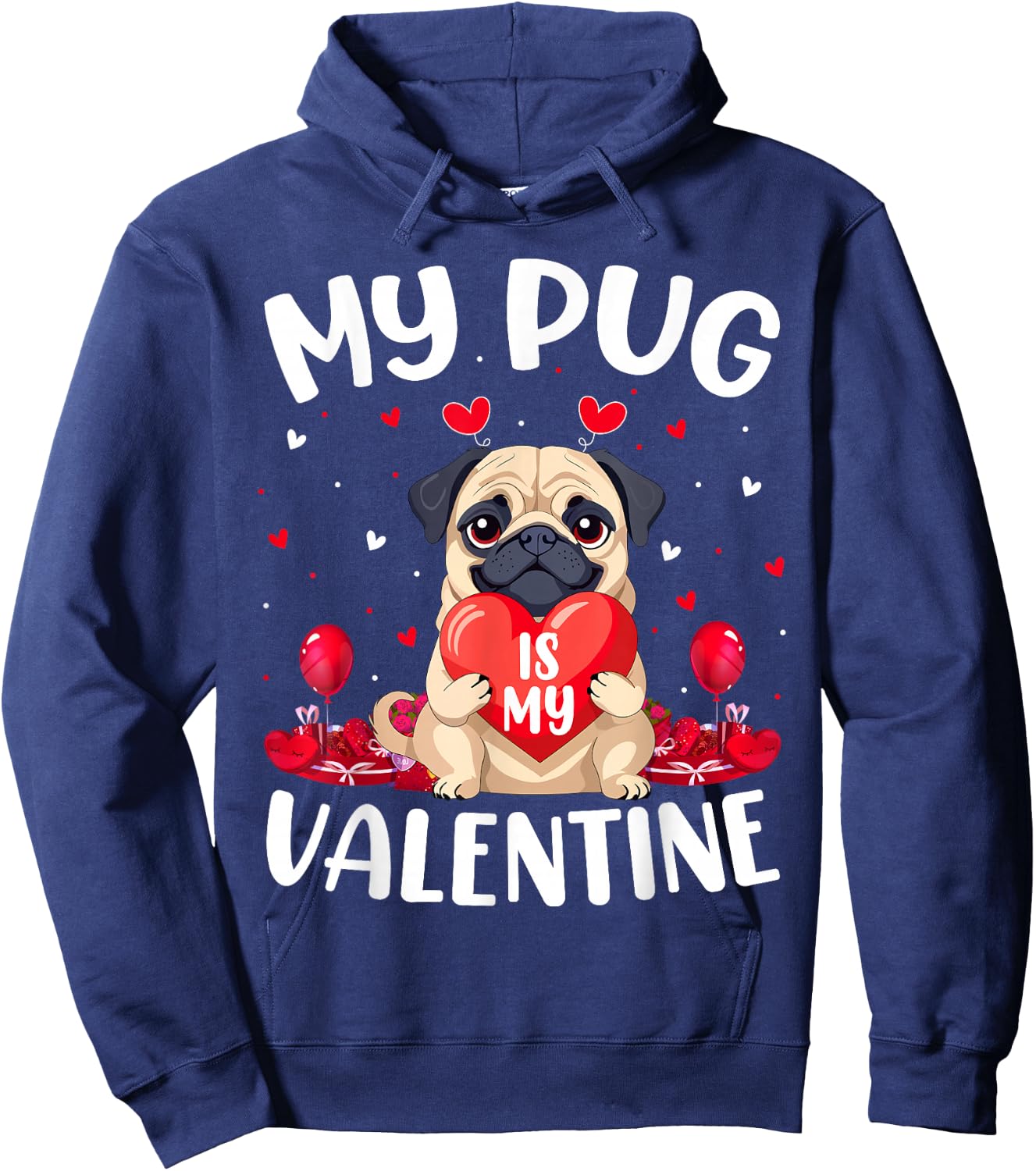 Pug Dog Is My Valentine Love Hearts Valentines Day Hoodie - Hoodie | Navy
