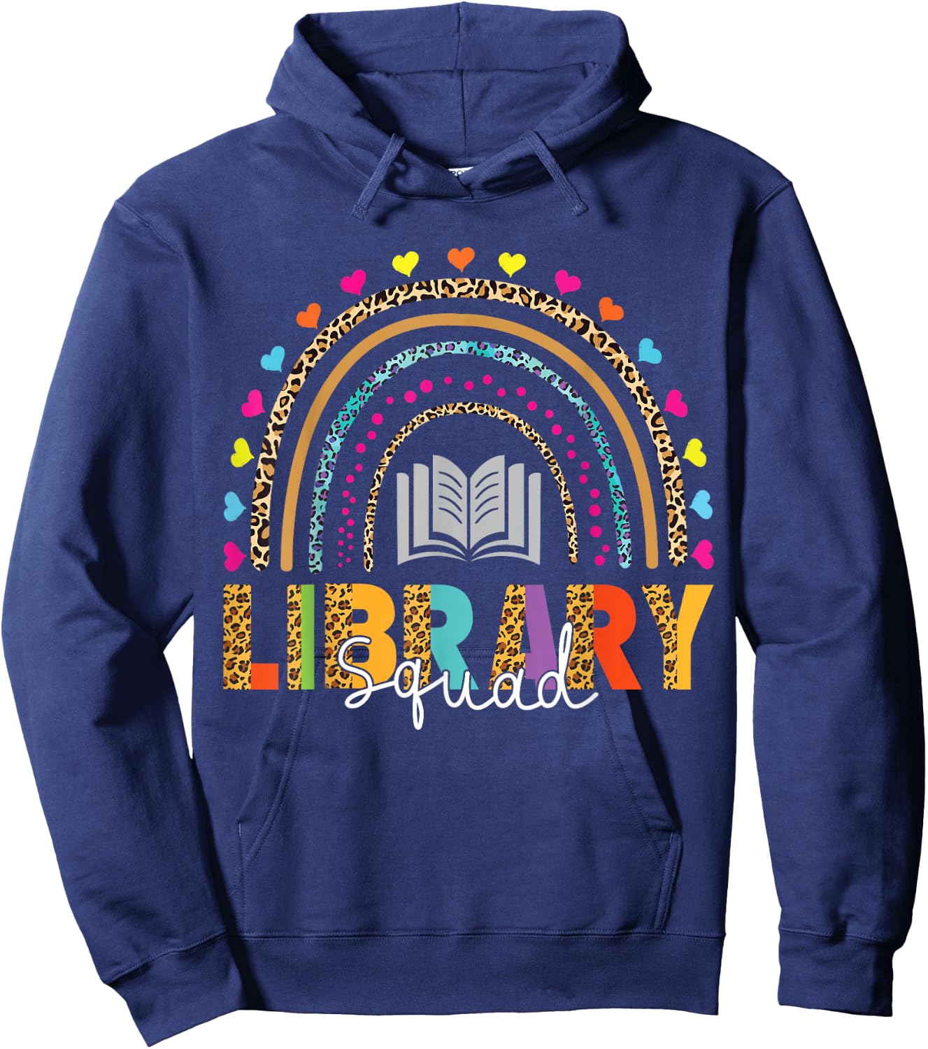 Library Squad Funny Rainbow Leopard School Librarian Teacher Hoodie - Hoodie | Navy