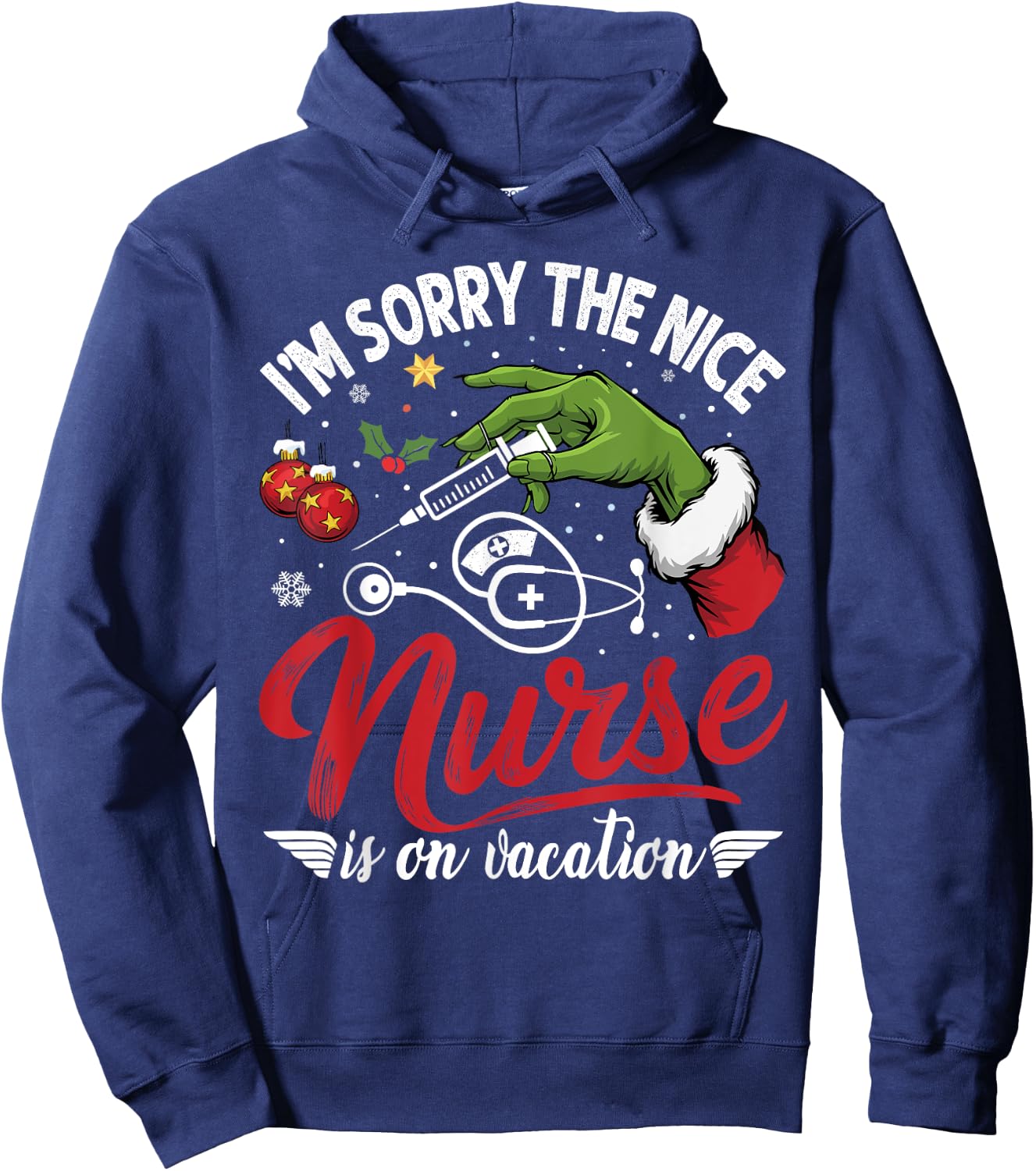 I Am Sorry The Nice Nurse Is On Vacation Christmas Hoodie - Hoodie | Navy