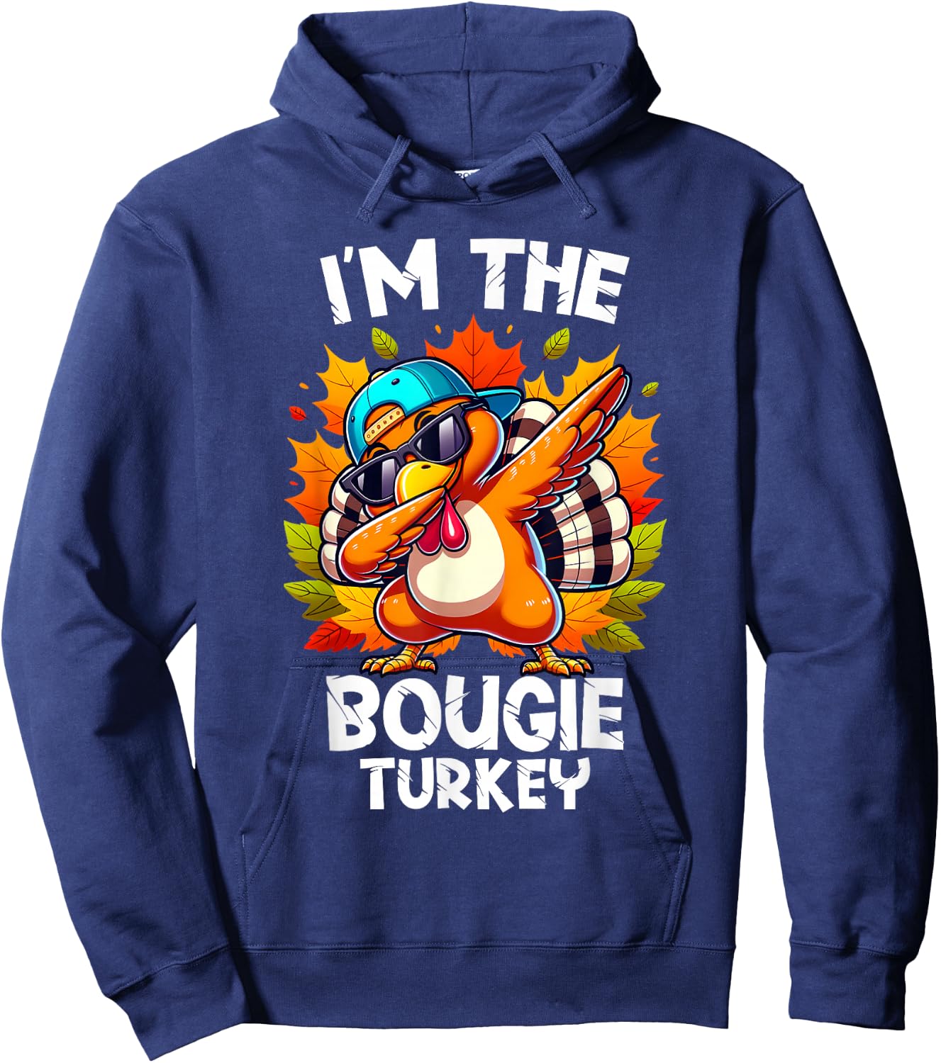 I'm The Bougie Turkey Funny Thanksgiving Matching Family Hoodie - Hoodie | Navy