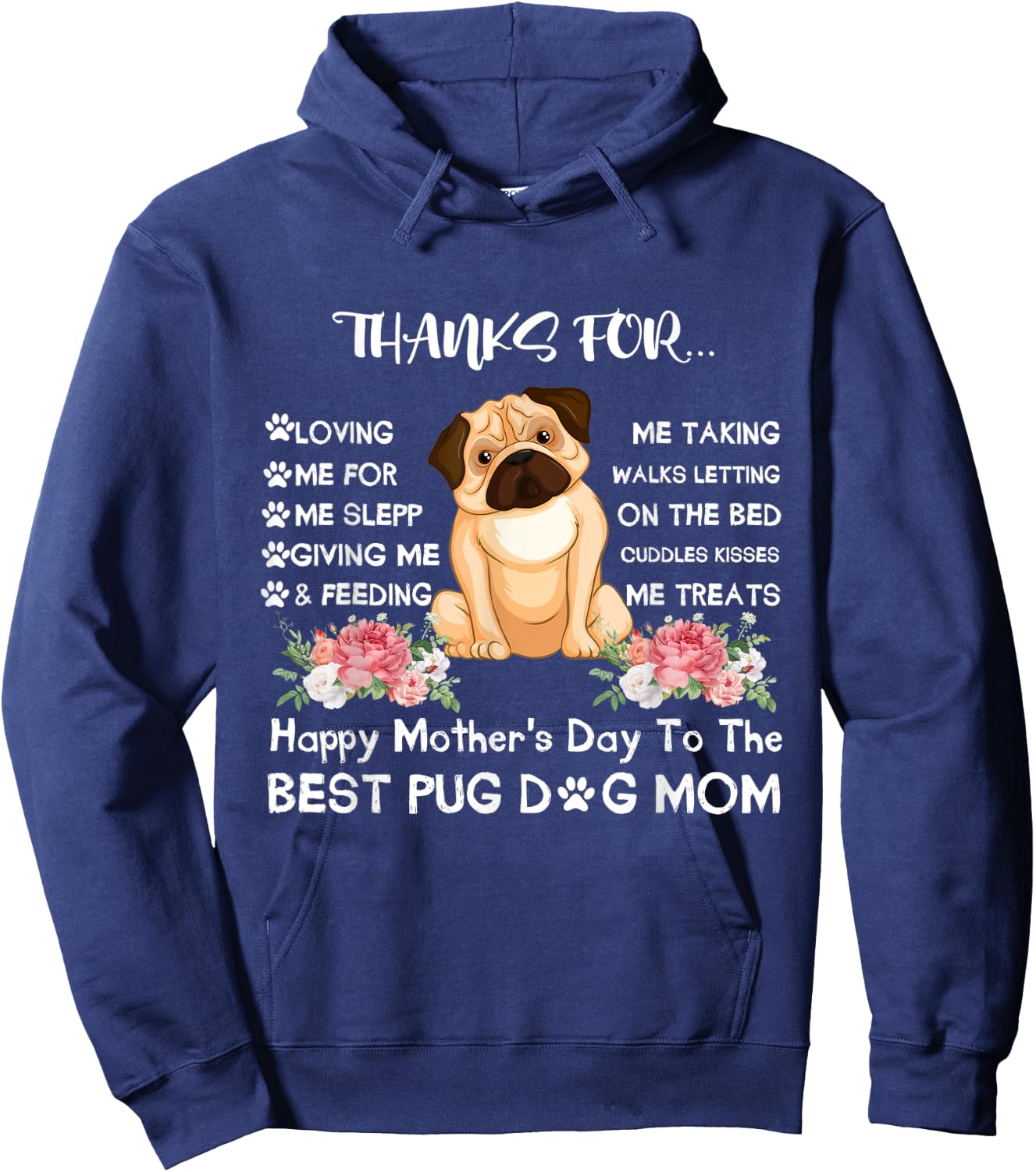 Thanks Loving Me Happy Mother's Day The Best Pug Dog Mom Hoodie - Hoodie | Navy