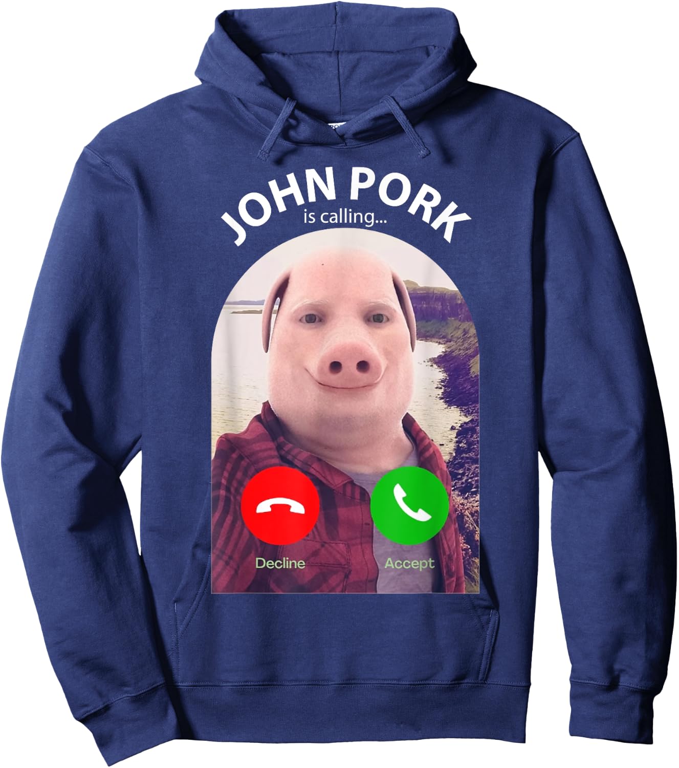 Funny Pig Meme John Pork Is Calling Answer Call Phone Hoodie - Hoodie | Navy