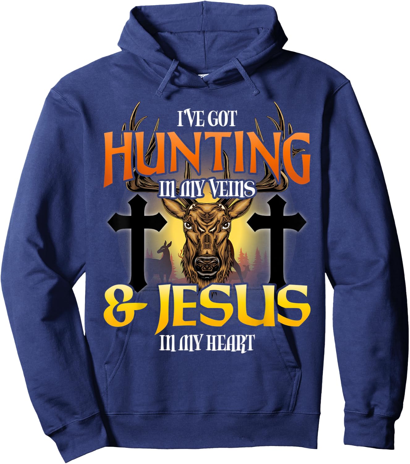 I've Got Hunting In My Veins & Jesus In My Heart Hoodie - Hoodie | Navy