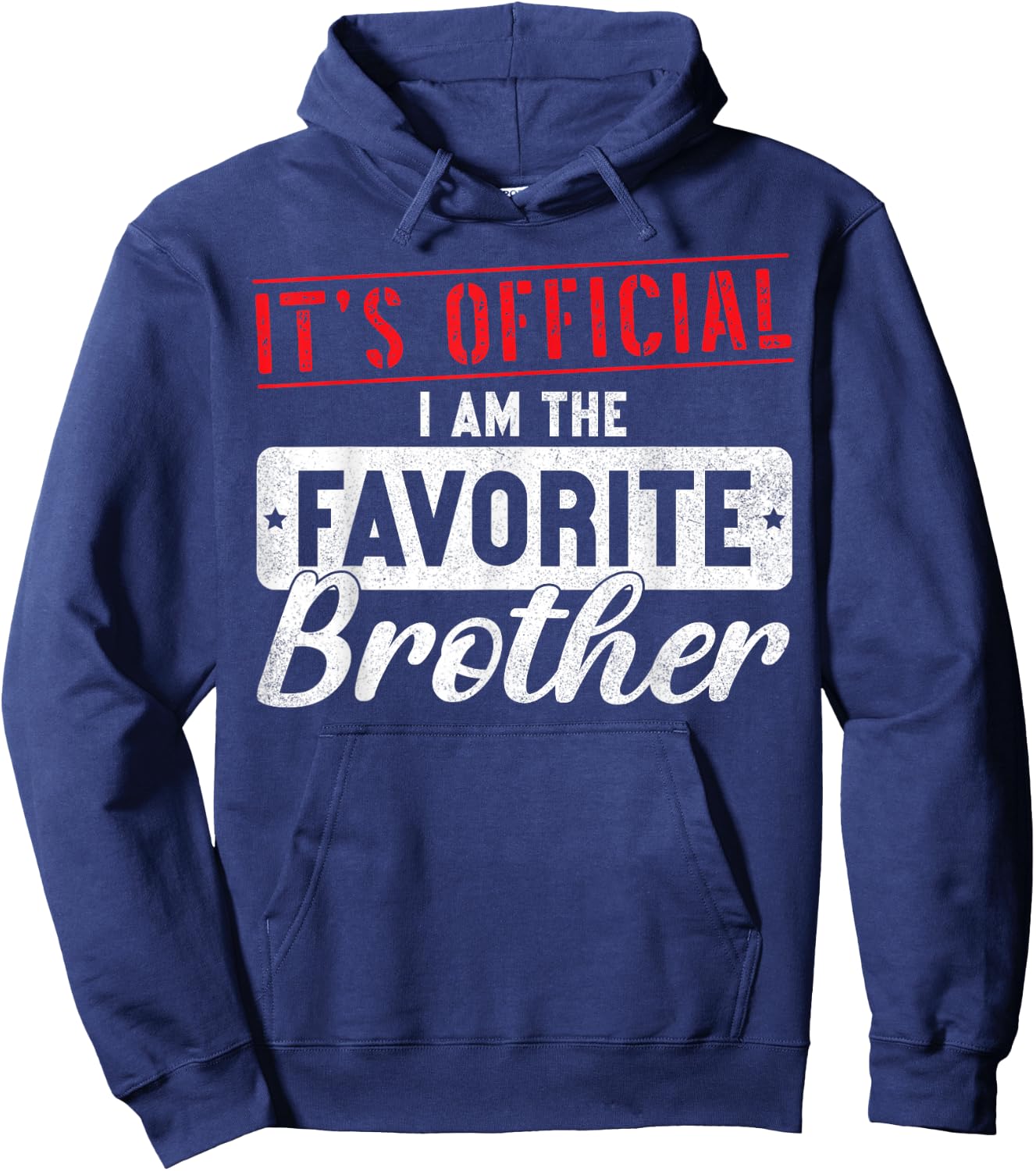 It's Official I'm The Favorite Brother Sibling Hoodie - Hoodie | Navy
