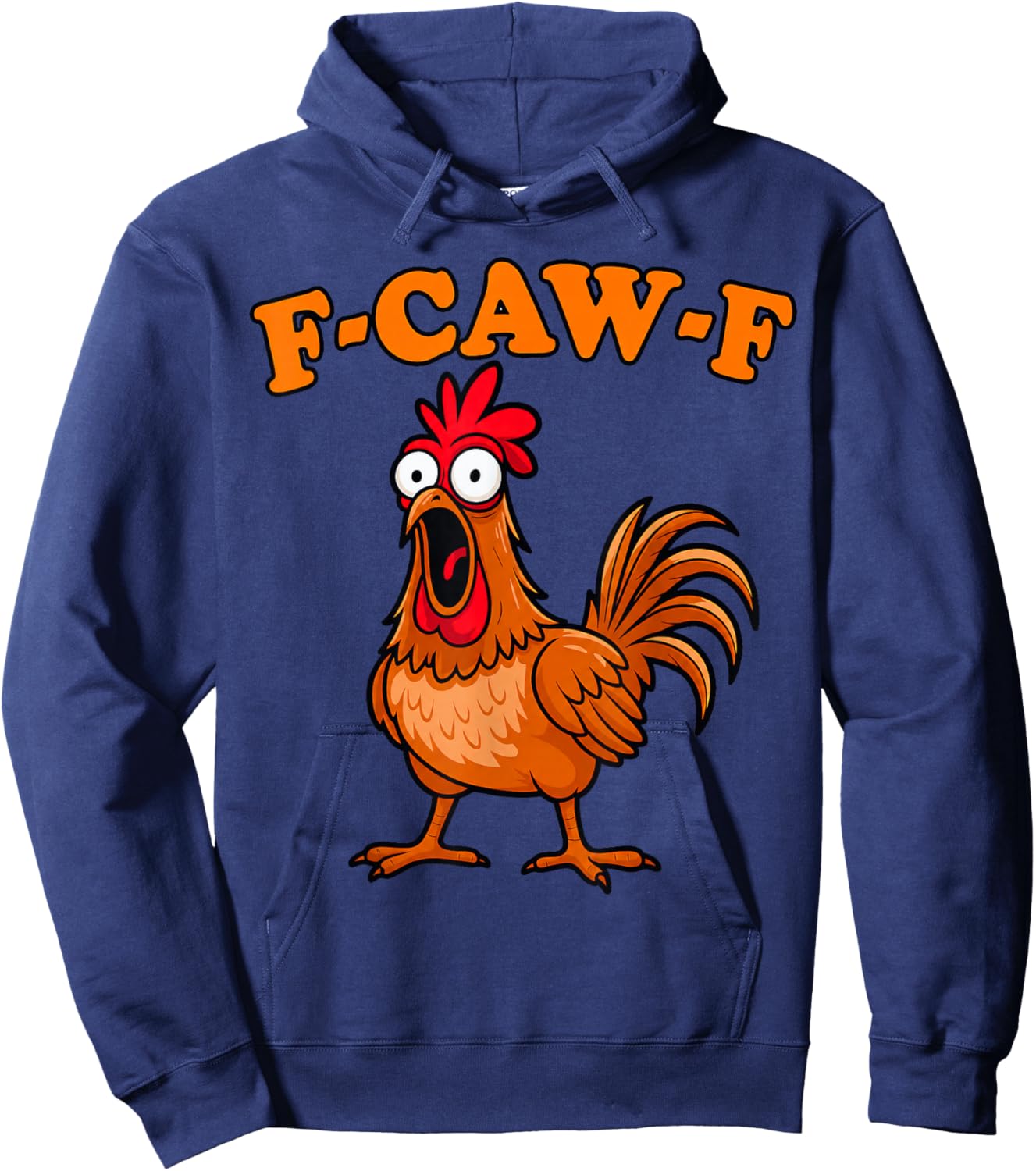 F Caw F Rooster Funny Bird Chicken Whisperer Fawk Men Women Hoodie - Hoodie | Navy