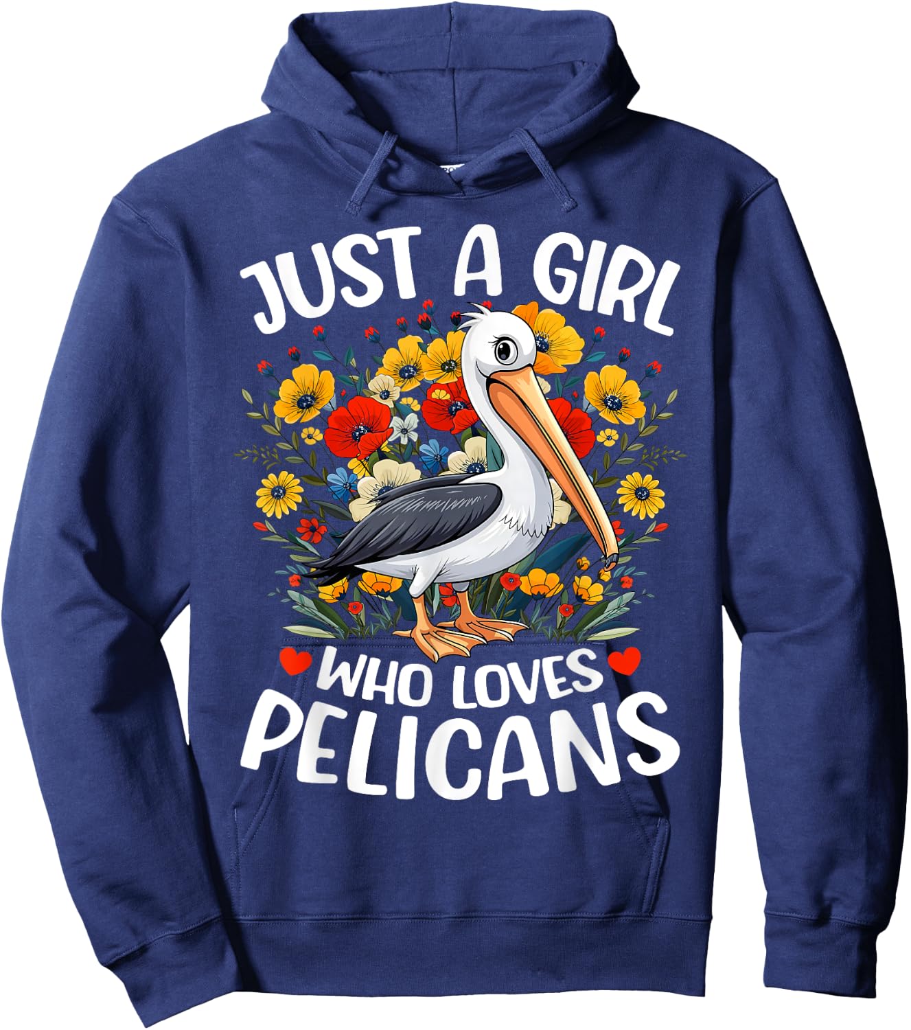Just A Girl Who Loves Pelicans Aesthetic Flower Pelican Bird Hoodie - Hoodie | Navy