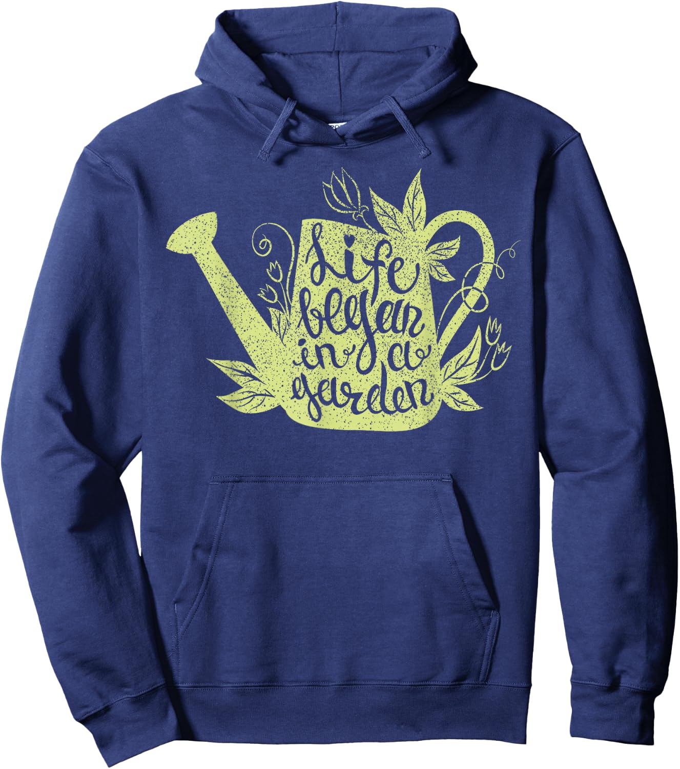 Life began in a garden lover inspiring words love gardening Hoodie - Hoodie | Navy