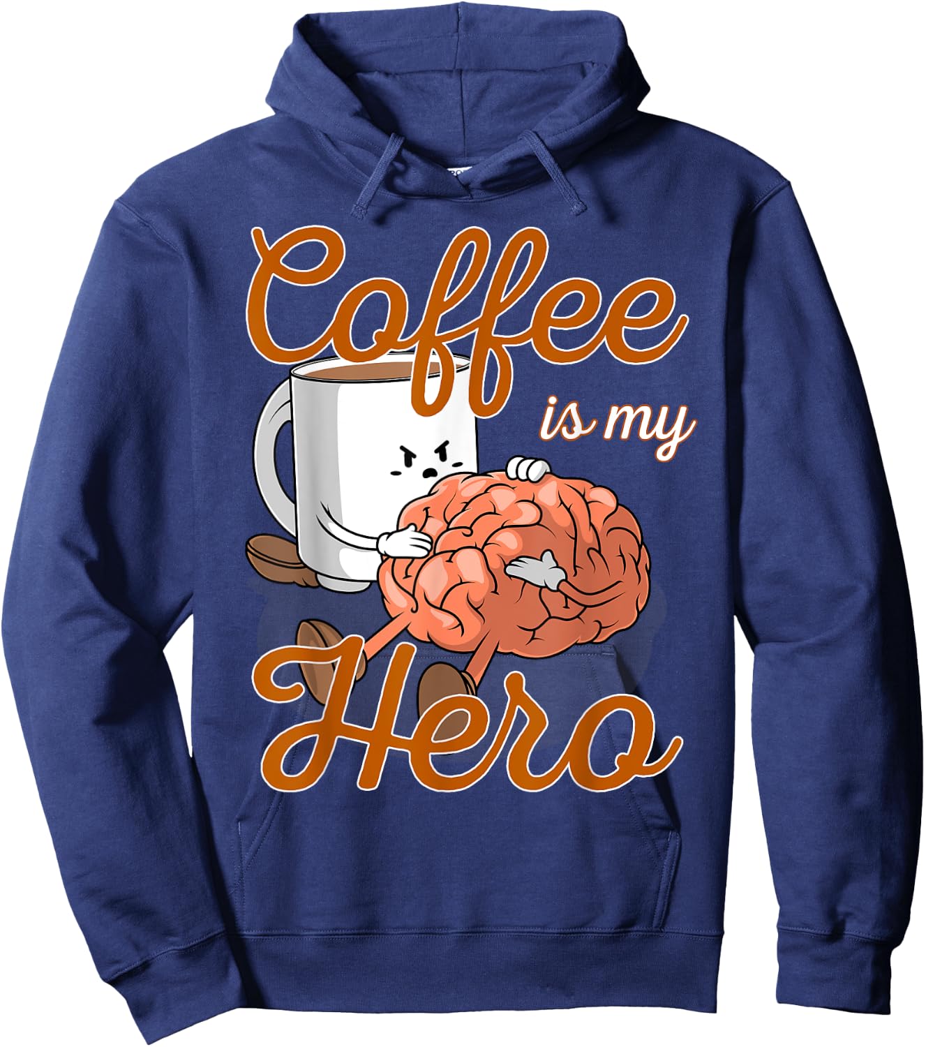 Coffee Is My Hero Funny Coffee Drinker Sayings Outfit Hoodie - Hoodie | Navy