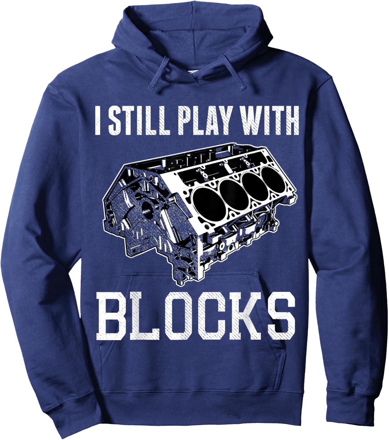 I Still Play with Blocks Funny Mechanic V8 Engine Shirt Hoodie - Hoodie | Navy