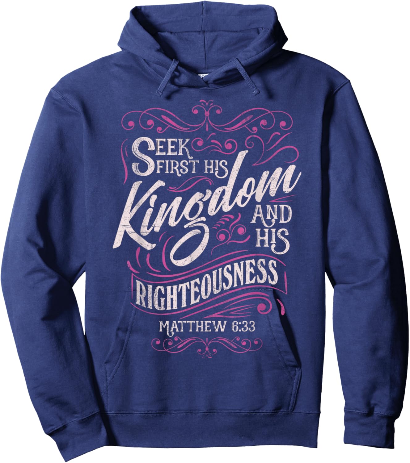 Seek First His Kingdom Matthew 6:33 Salvation Bible Verse Hoodie - Hoodie | Navy