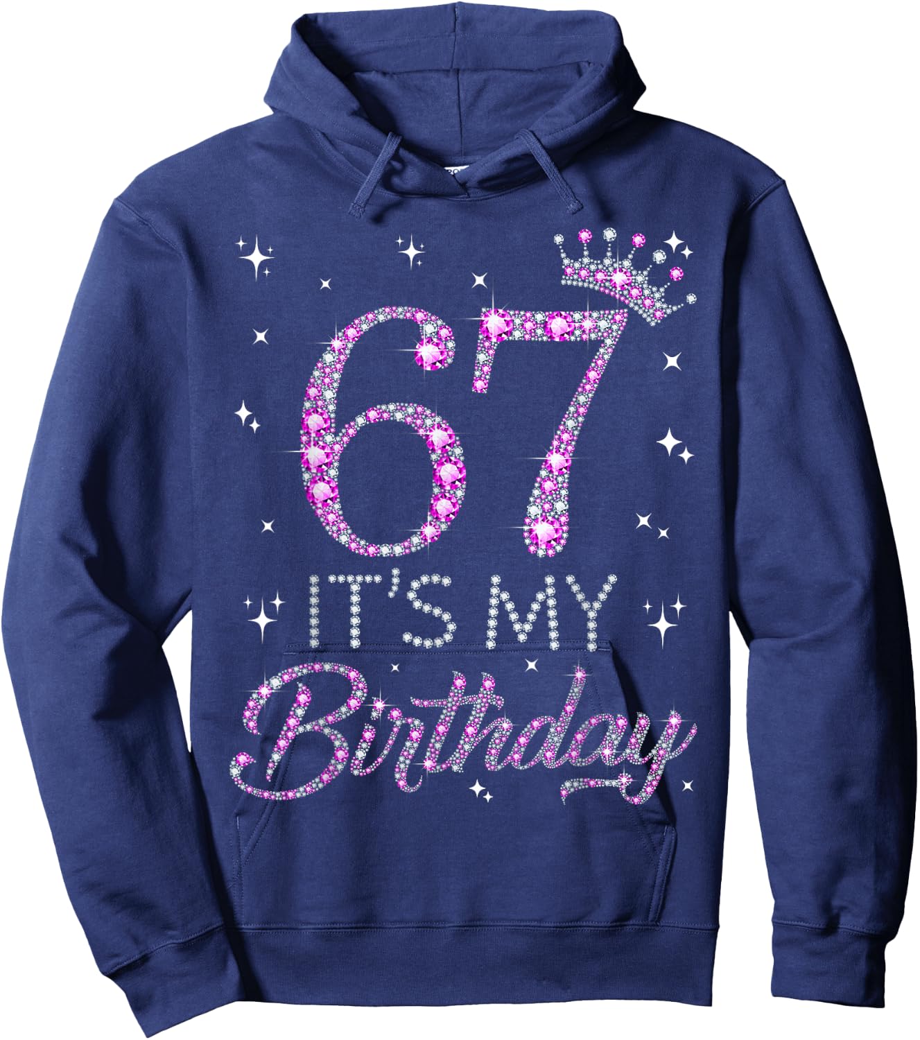 67 It's My Birthday Pink Crown 67th Birthday Gifts Hoodie - Hoodie | Navy